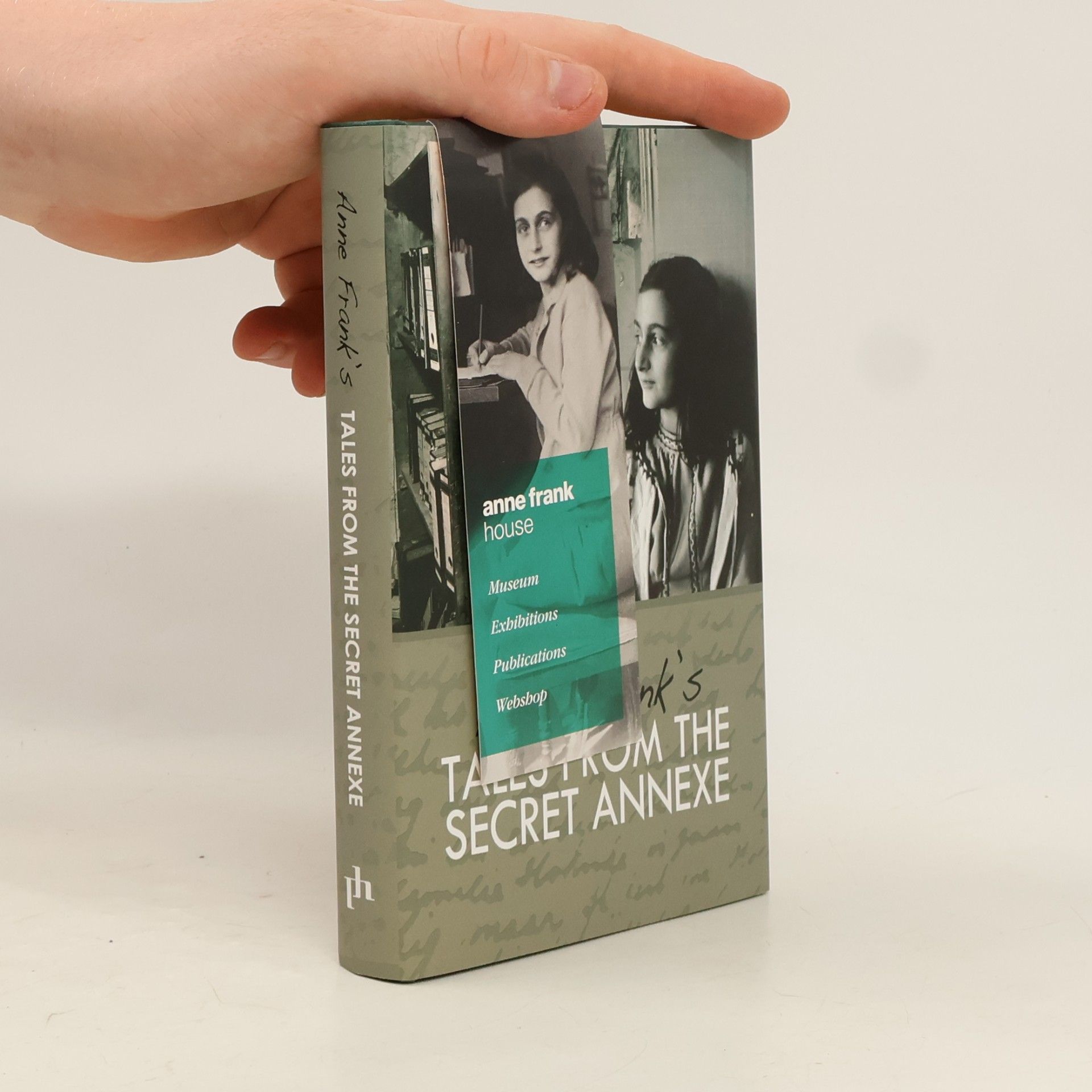Anne Frank Anne Frank's Tales from the Secret Annexe
