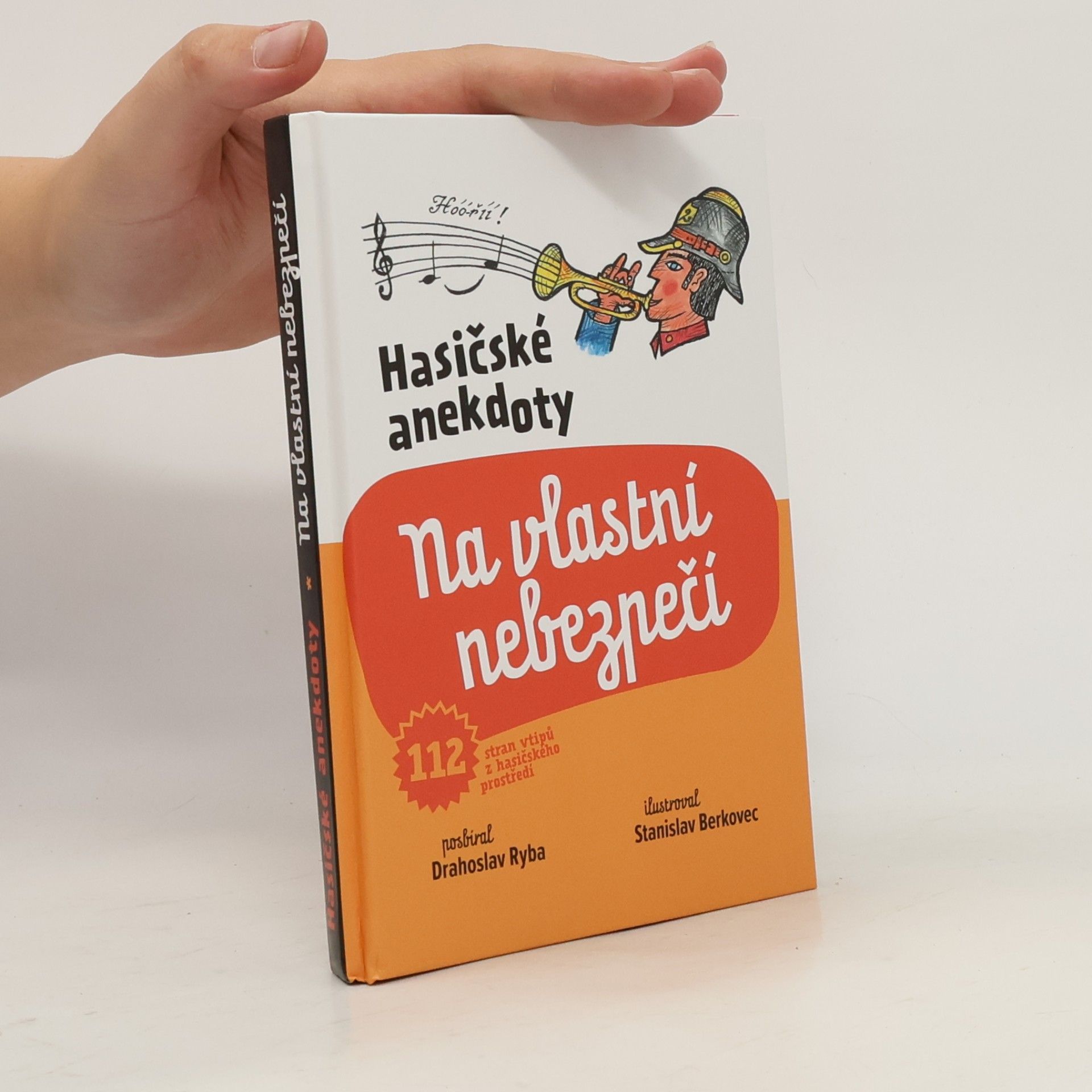 Ryba Drahoslav Hasičské anekdoty – Na vlastní nebezpečí