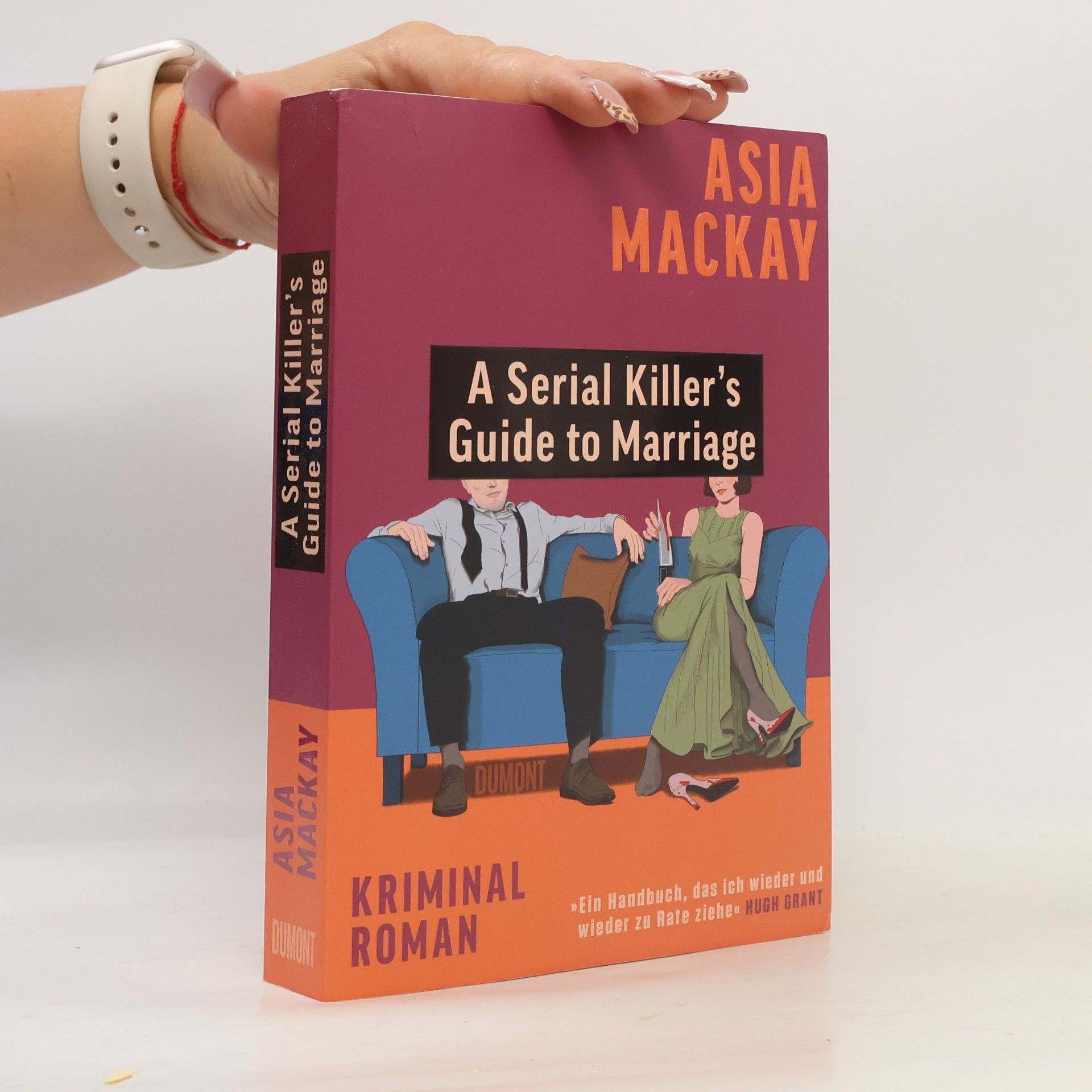 Asia Mackay A Serial Killer’s Guide to Marriage
