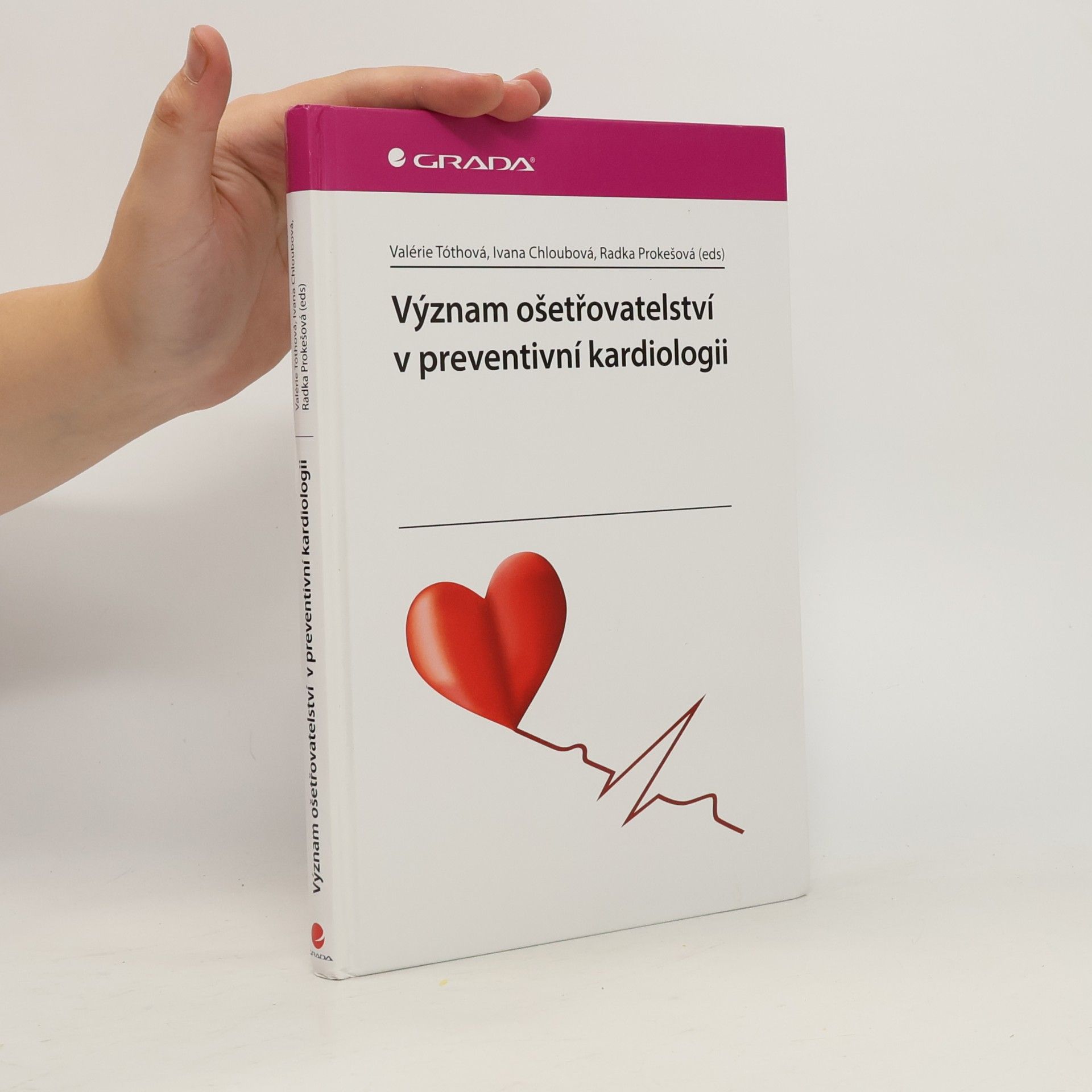 Radka Prokešová Význam ošetřovatelství v preventivní kardiologii