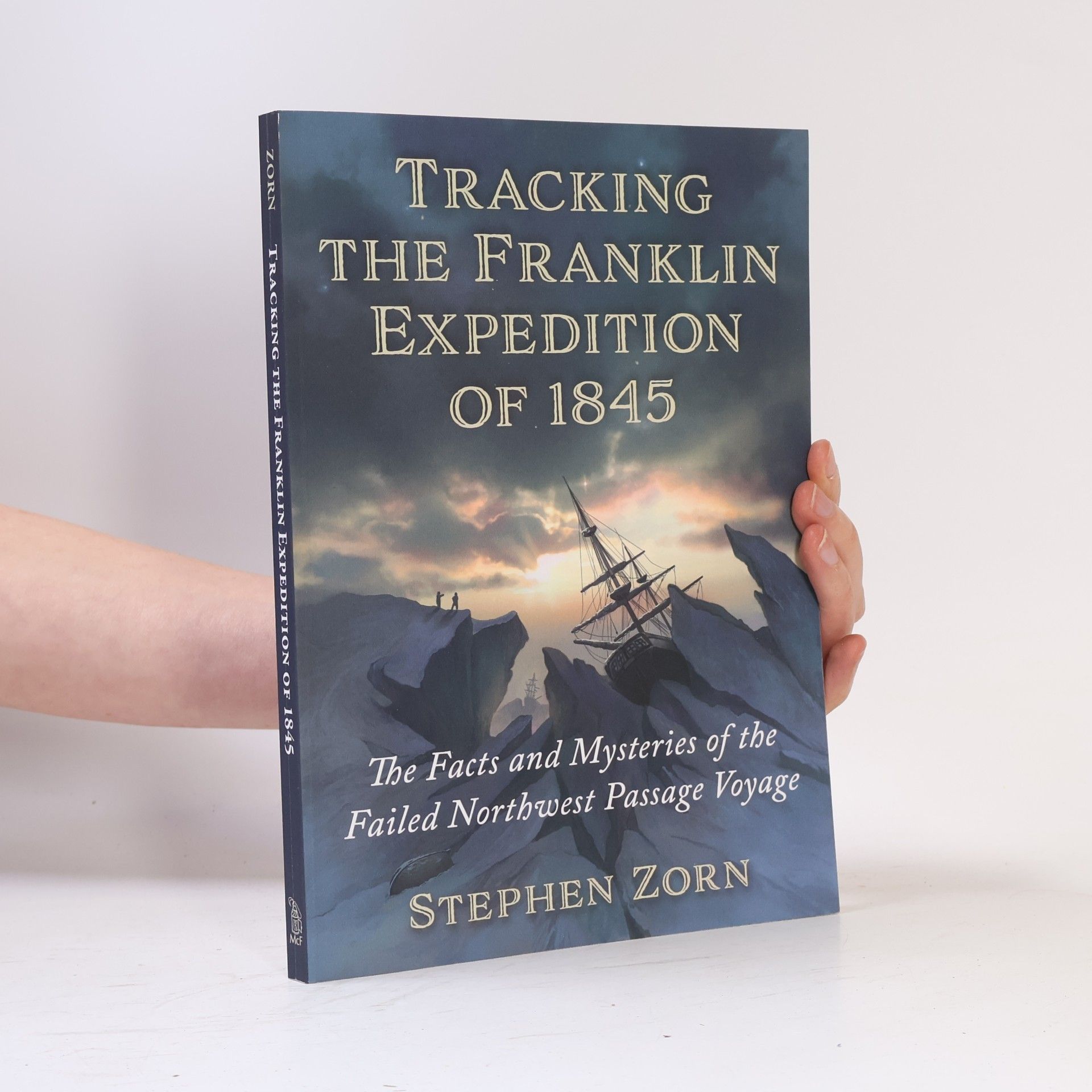 Stephen Zorn Tracking the Franklin Expedition of 1845