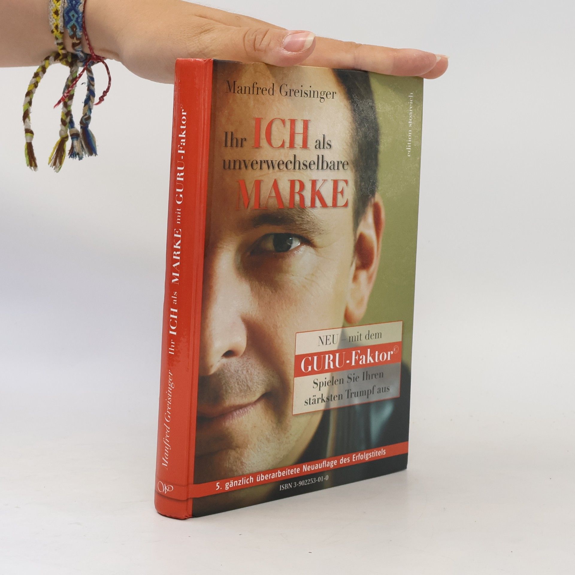 Manfred Greisinger Ihr Ich als unverwechselbare Marke mit dem Guru-Faktor