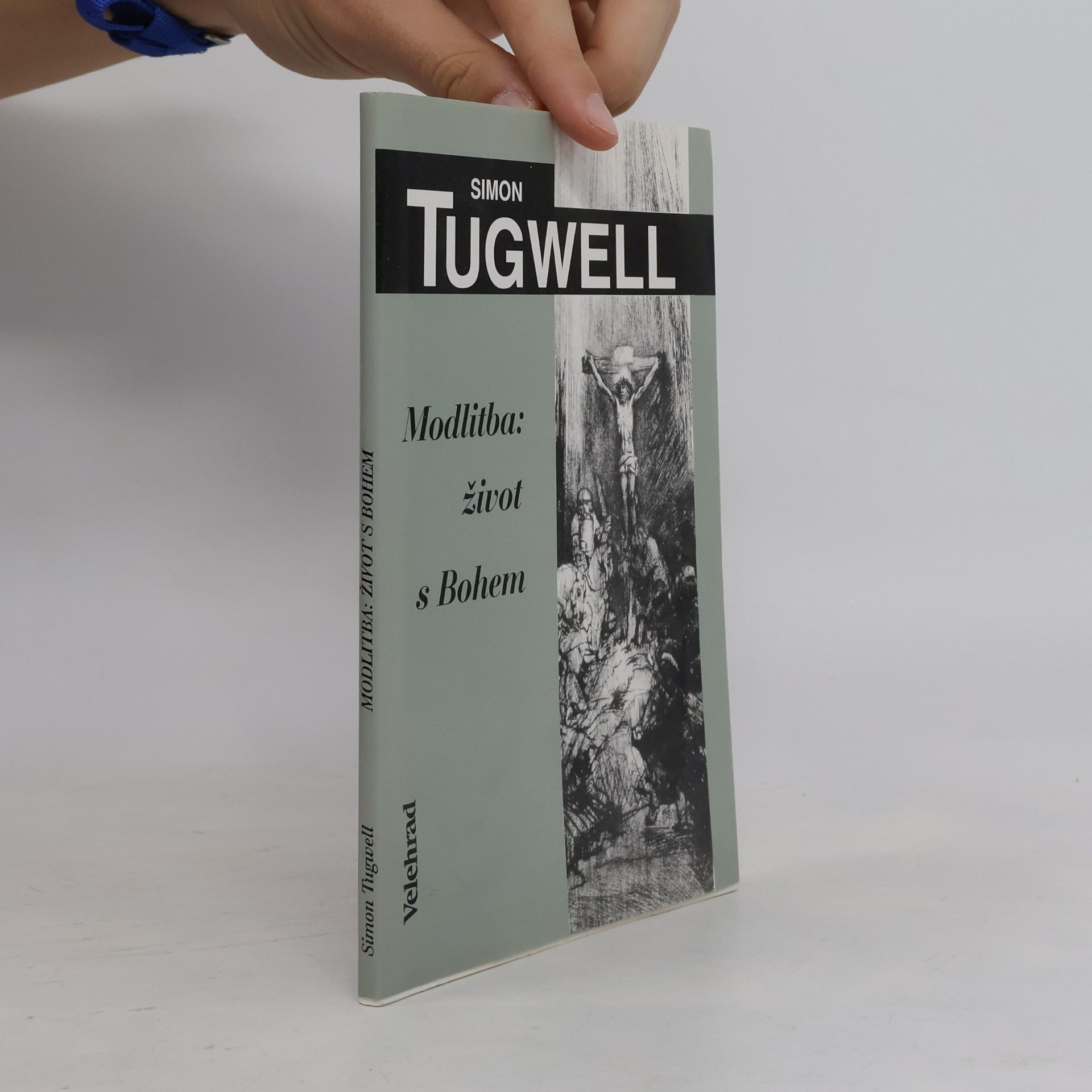 Simon Tugwell Modlitba: Život s Bohem