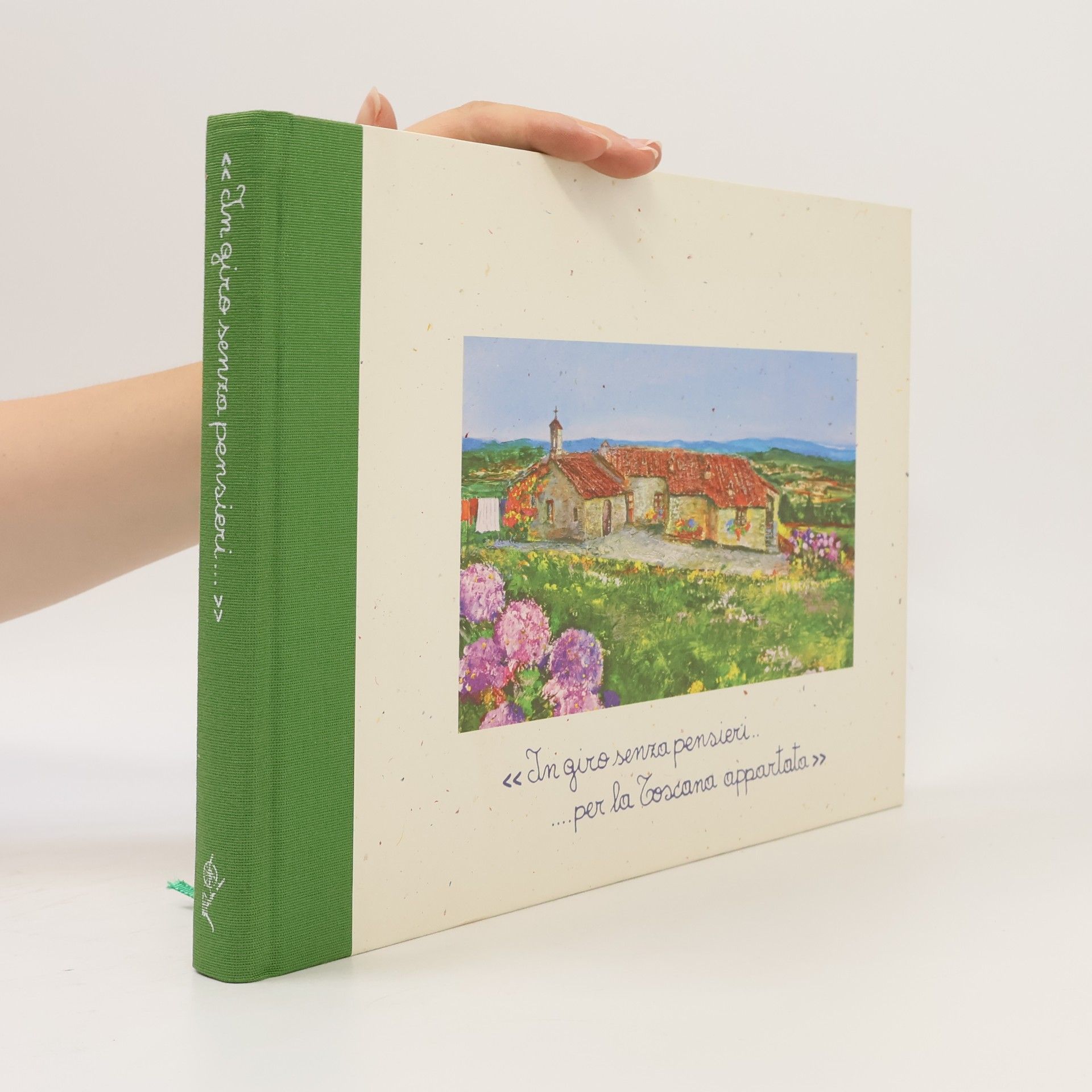 Autorenkollektiv In giro senza pensieri . . . per la Toscana appartata