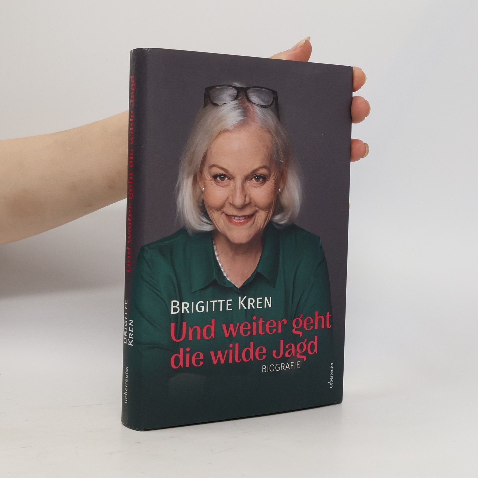 Brigitte Kren Und weiter geht die wilde Jagd