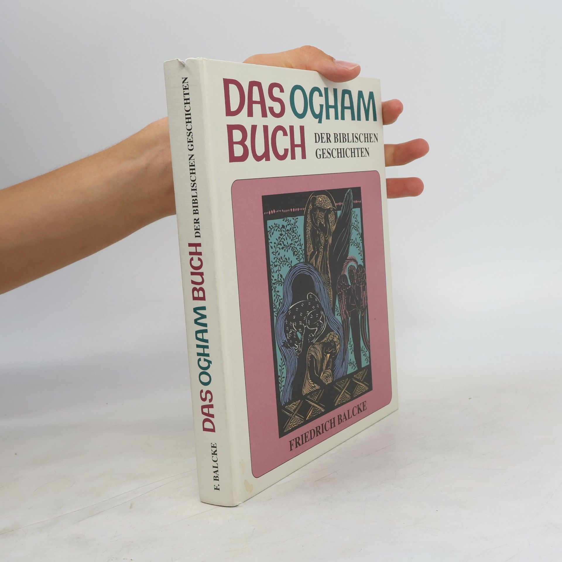 Friedrich Balcke Das Ogham-Buch der biblischen Geschichten