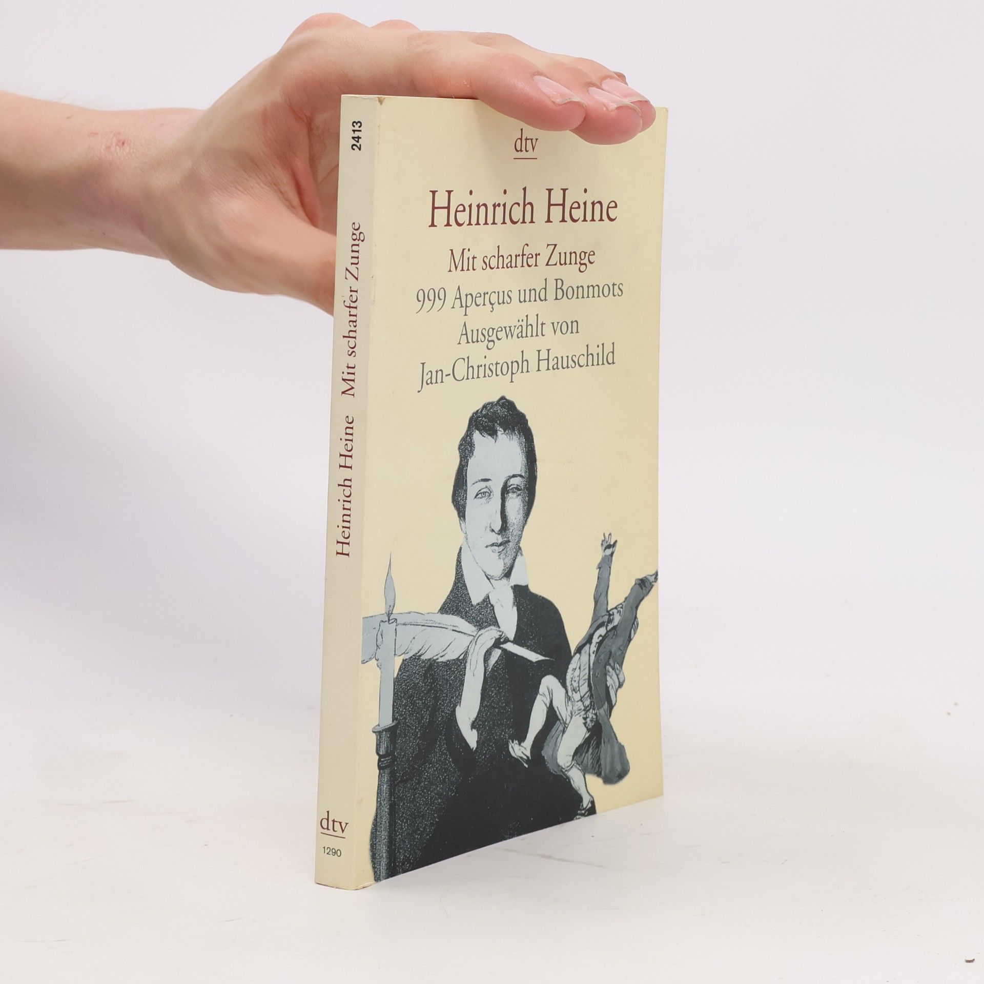 Heinrich Heine Mit scharfer Zunge