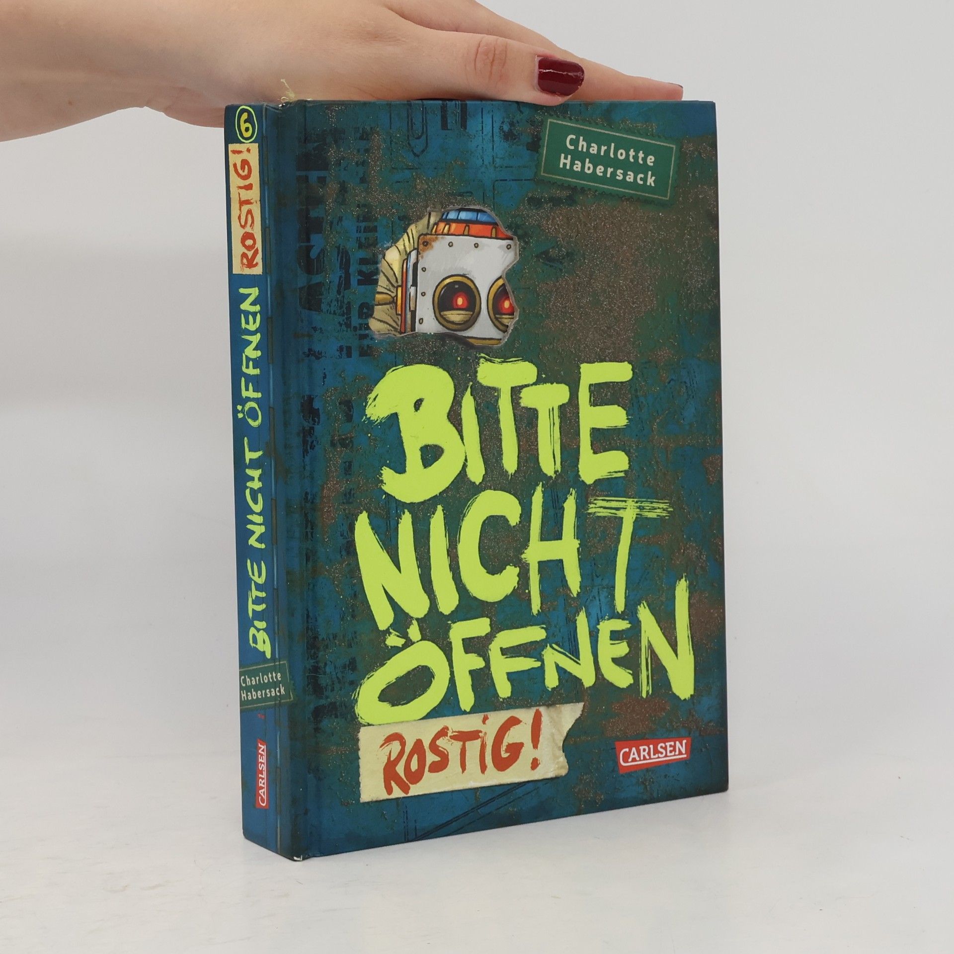 Charlotte Habersack Bitte nicht öffnen 6. Rostig!