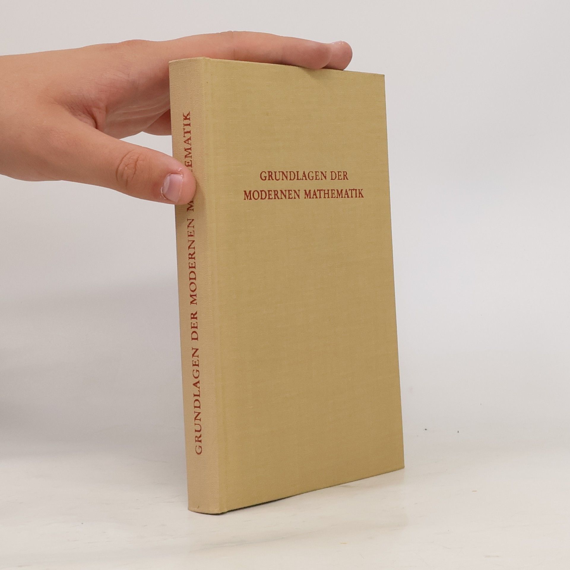 Herbert Meschkowski Grundlagen der modernen Mathematik Grundlagen der Modernen Mathematik