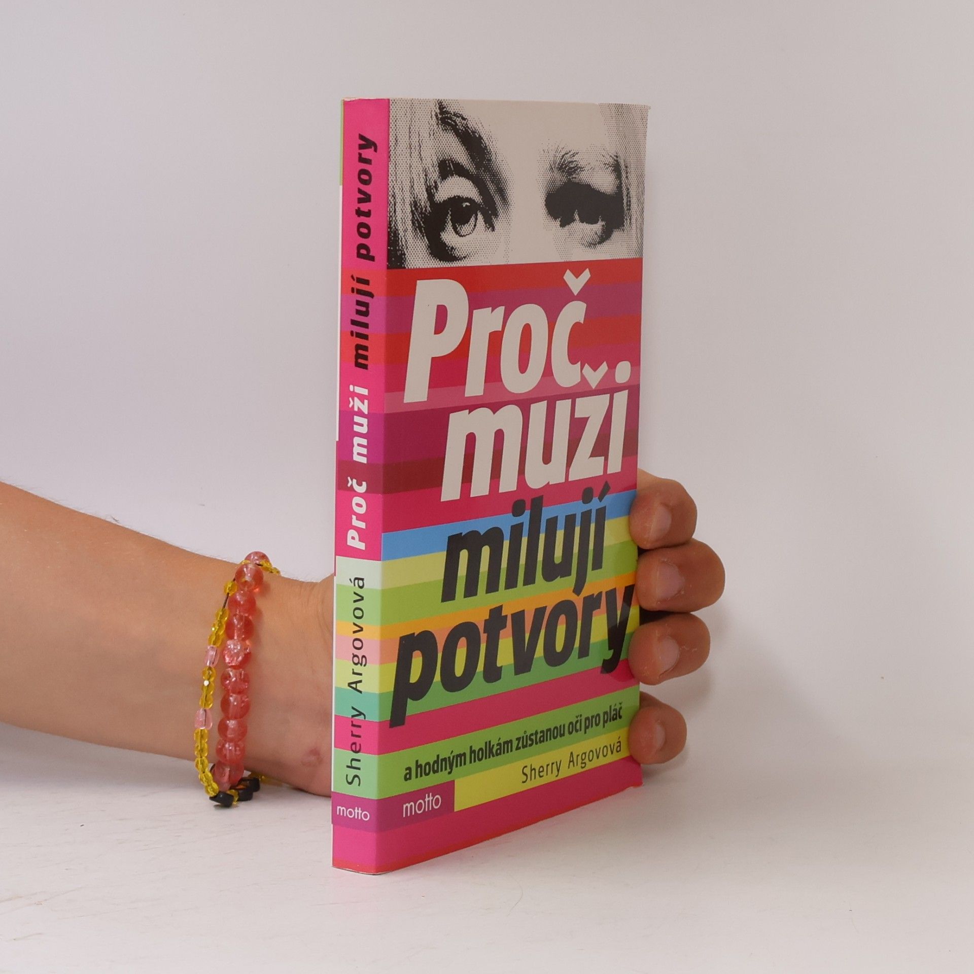 Sherry Argov Proč muži milují potvory a hodným holkám zůstanou oči pro pláč