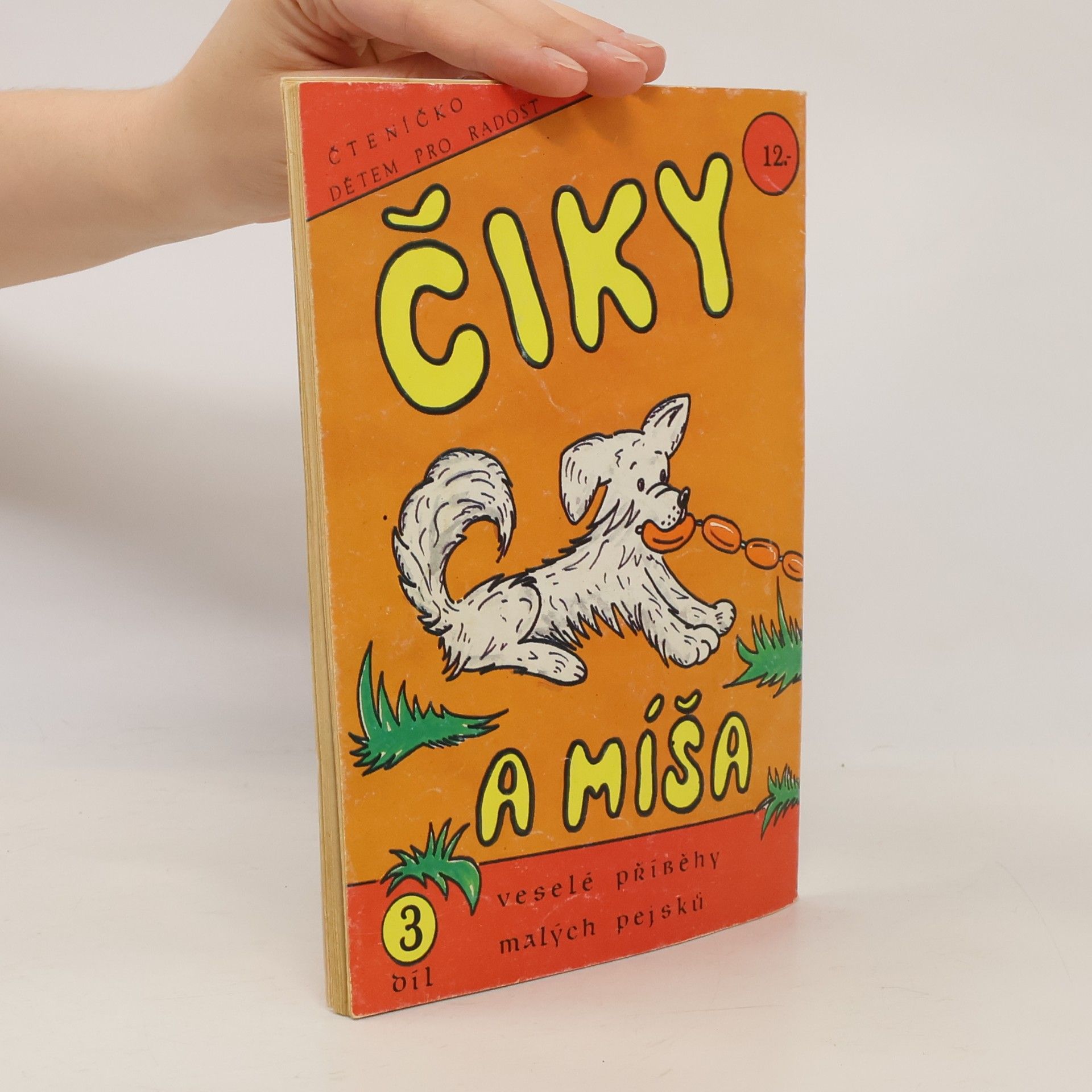 Jiří Jičínský Čteničko dětem pro radost - 3: Míša a Čiky