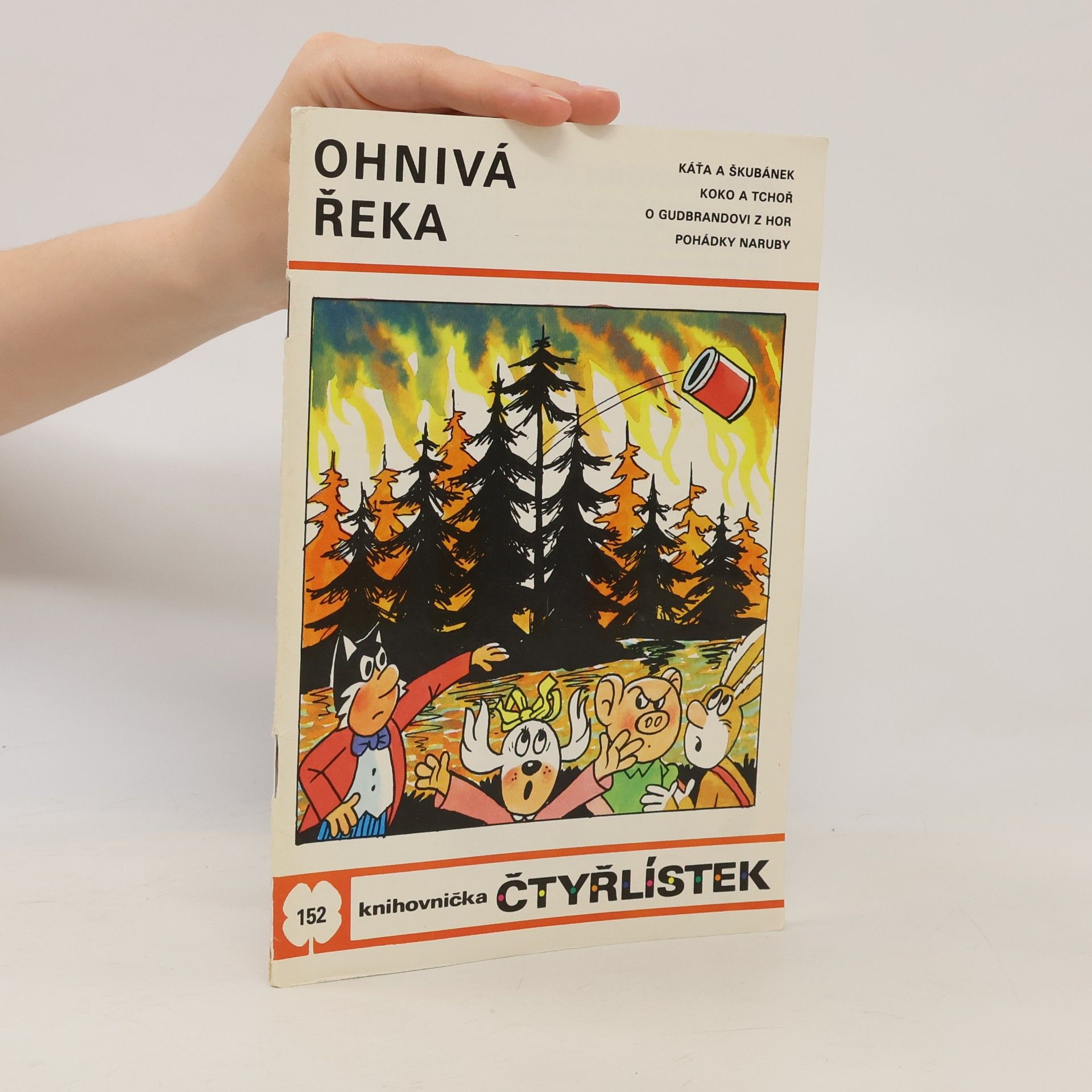 Ljuba Štíplová Čtyřlístek 152. Ohnivá řeka