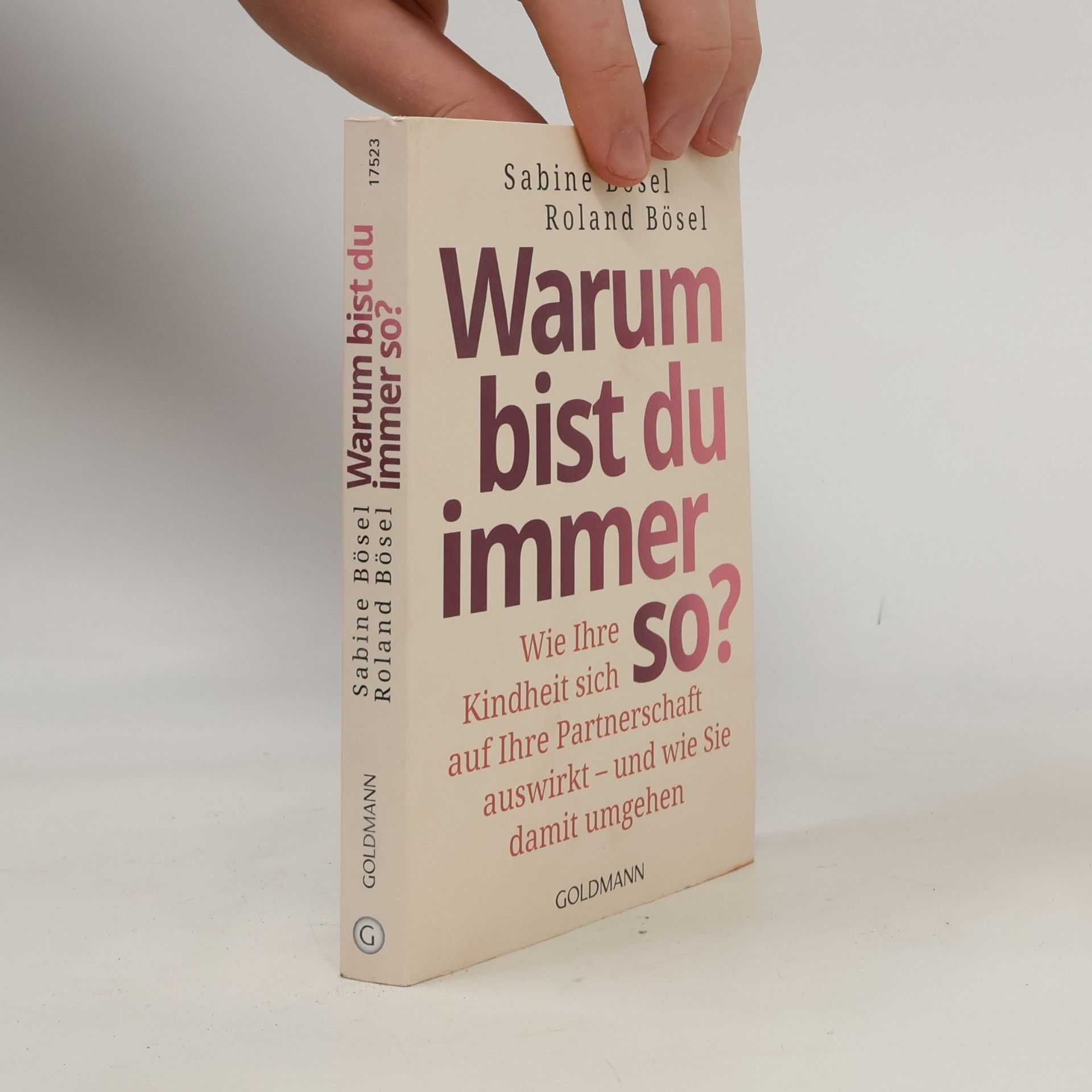 Sabine Bösel Warum bist du immer so?
