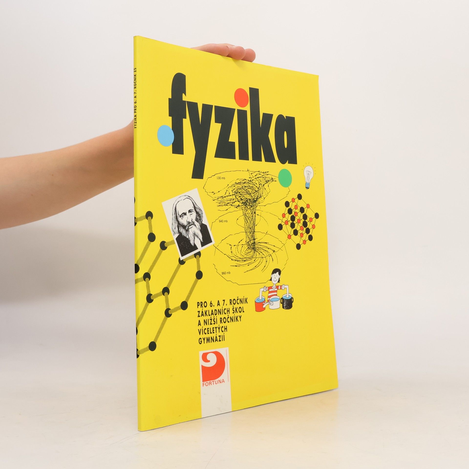 Zdena Lustigová Fyzika pro 6. a 7. ročník základních škol a nižší ročníky víceletých gymnázií