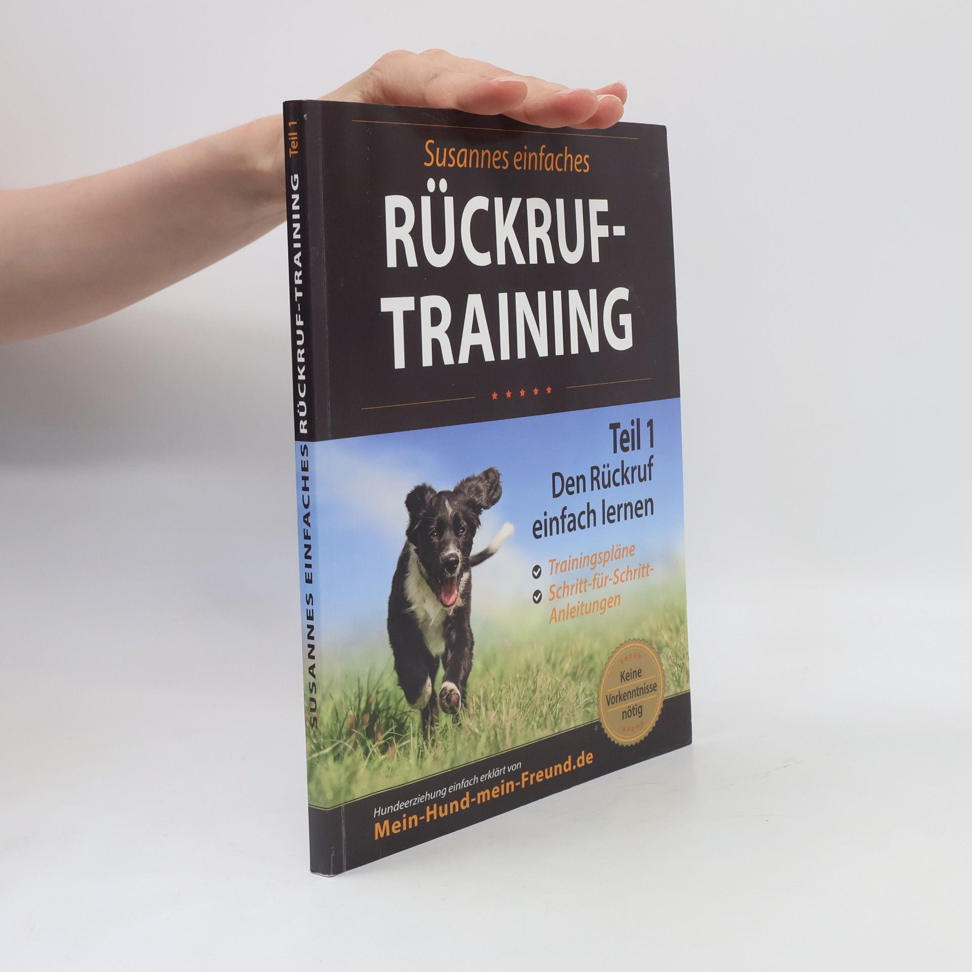 Rückruftraining, Teil 1. Den Rückruf einfach lernen