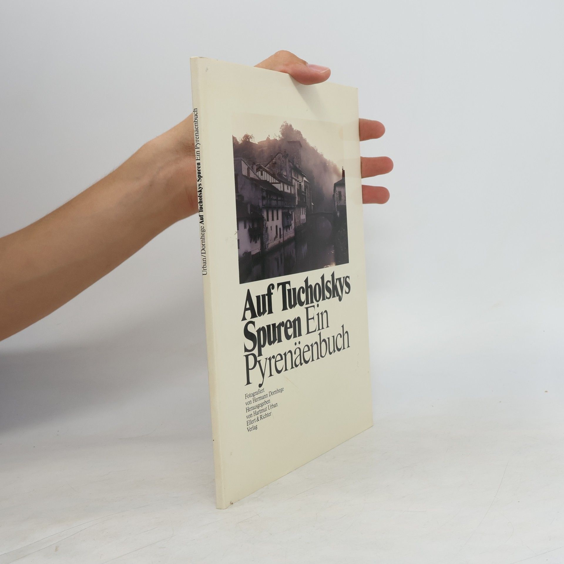 Autorenkollektiv Auf Tucholskys Spuren: Ein Pyrenäenbuch