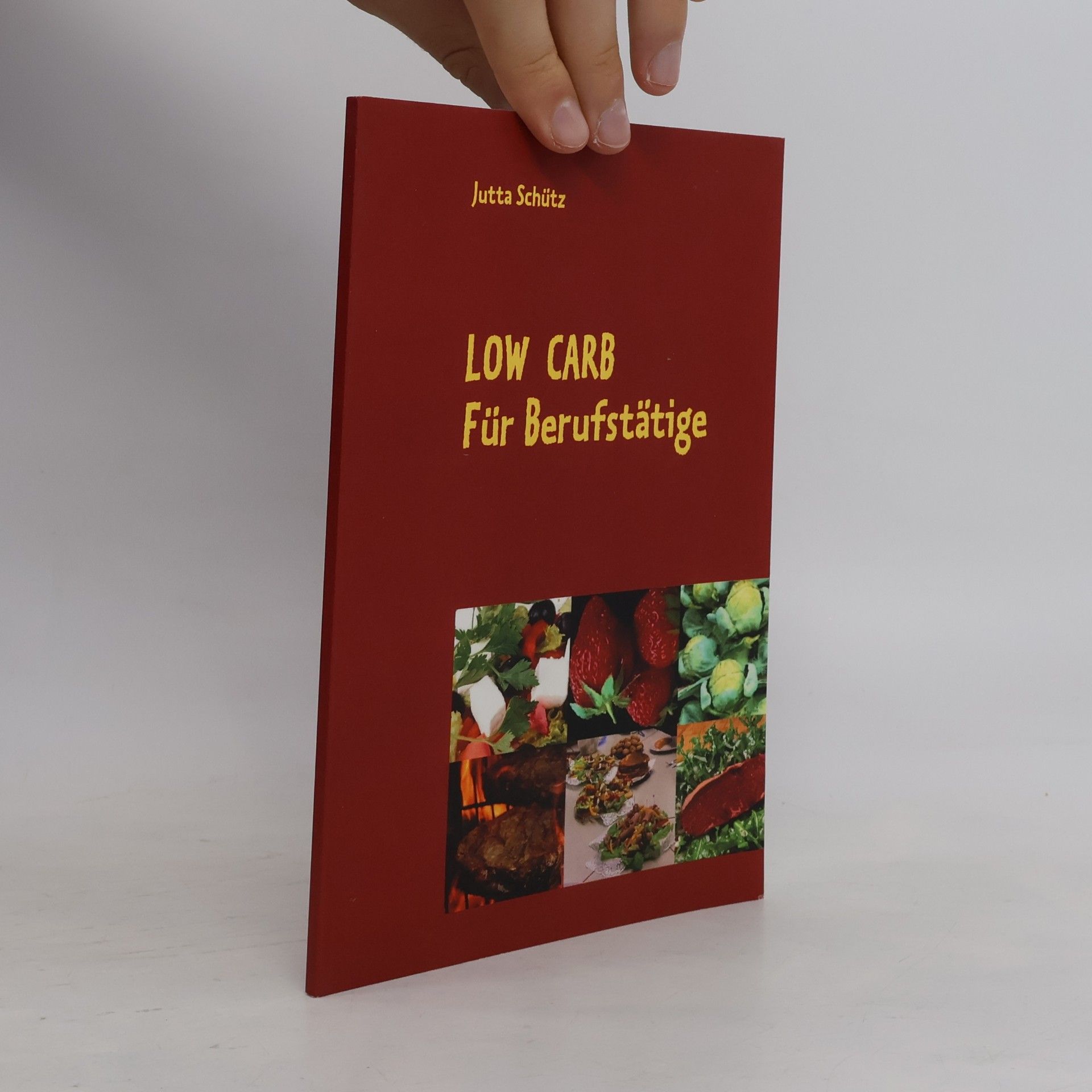 Jutta Schütz Low Carb für Berufstätige
