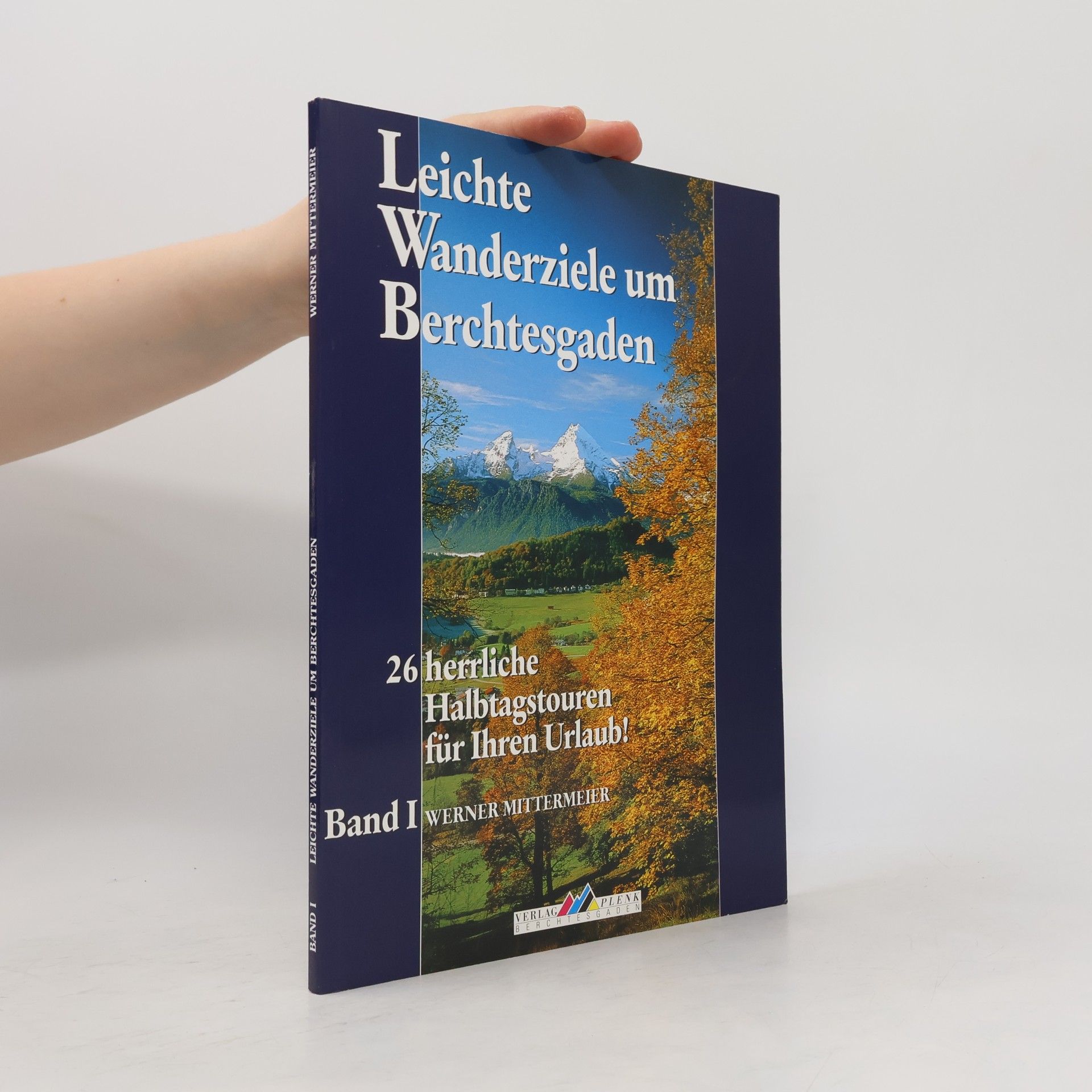 Werner Mittermeier Leichte Wanderziele um Berchtesgaden