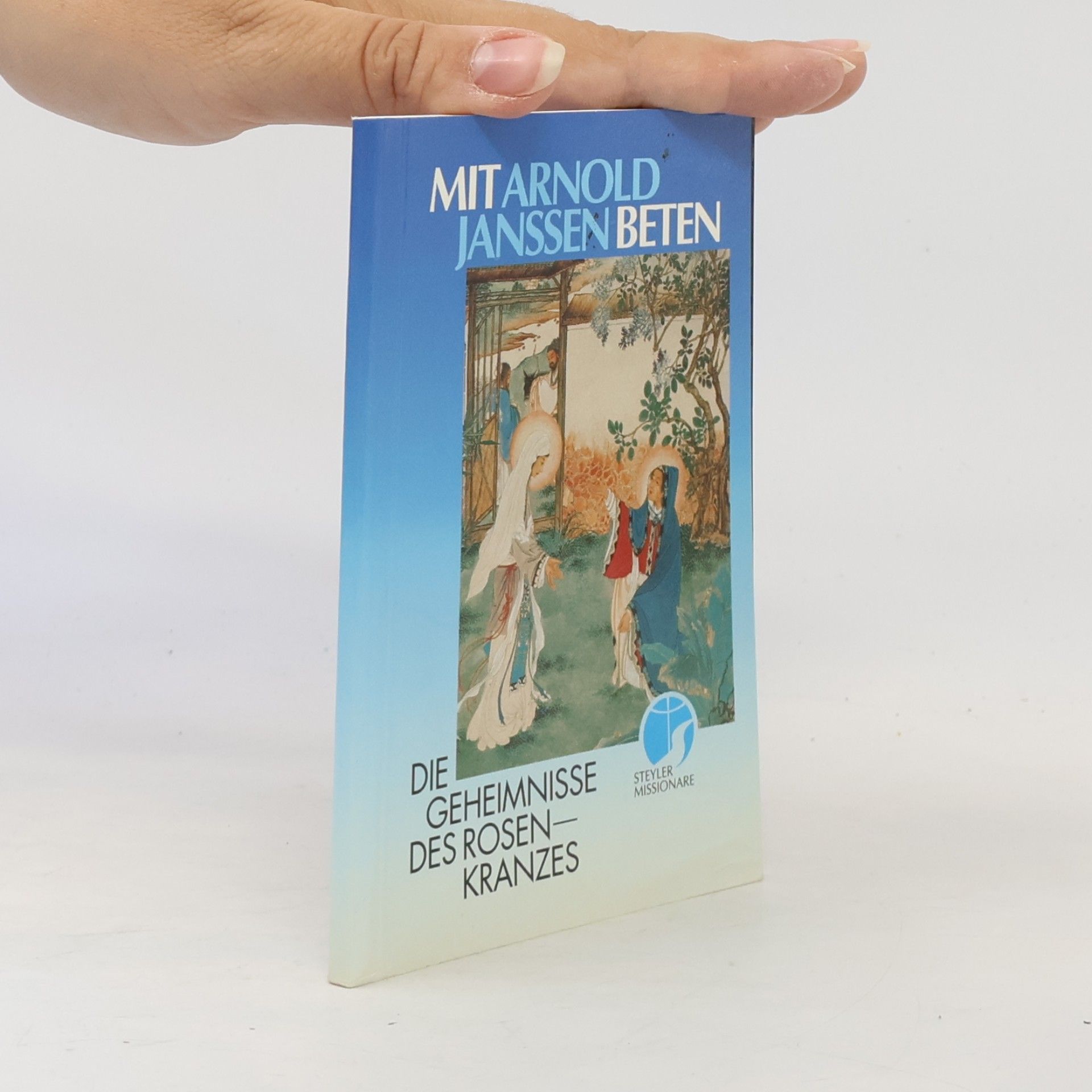 Mit Arnold Janssen beten: Die Geheimnisse des Rosenkranzes