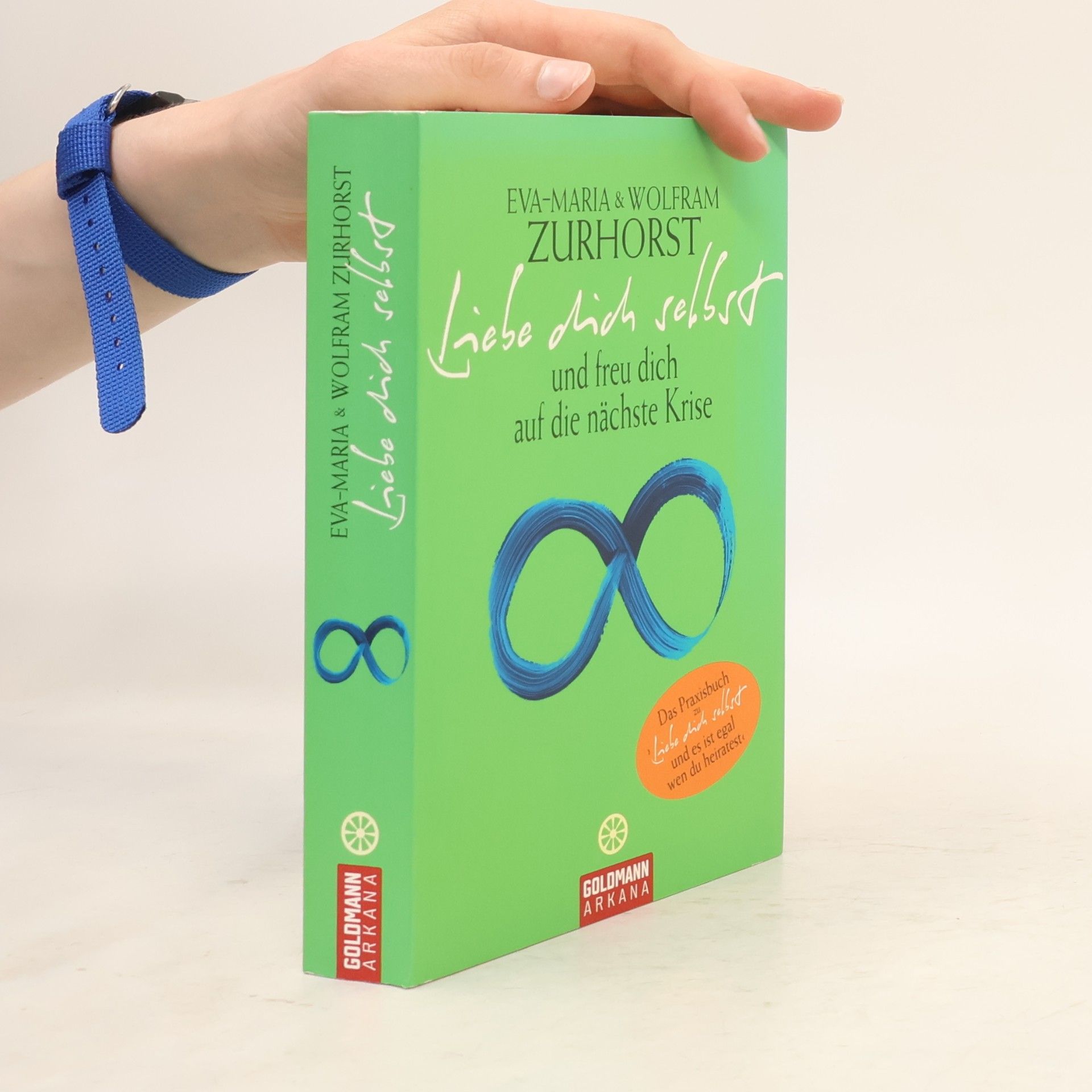 Eva-Maria Zurhorst Liebe dich selbst und freu dich auf die nächste Krise
