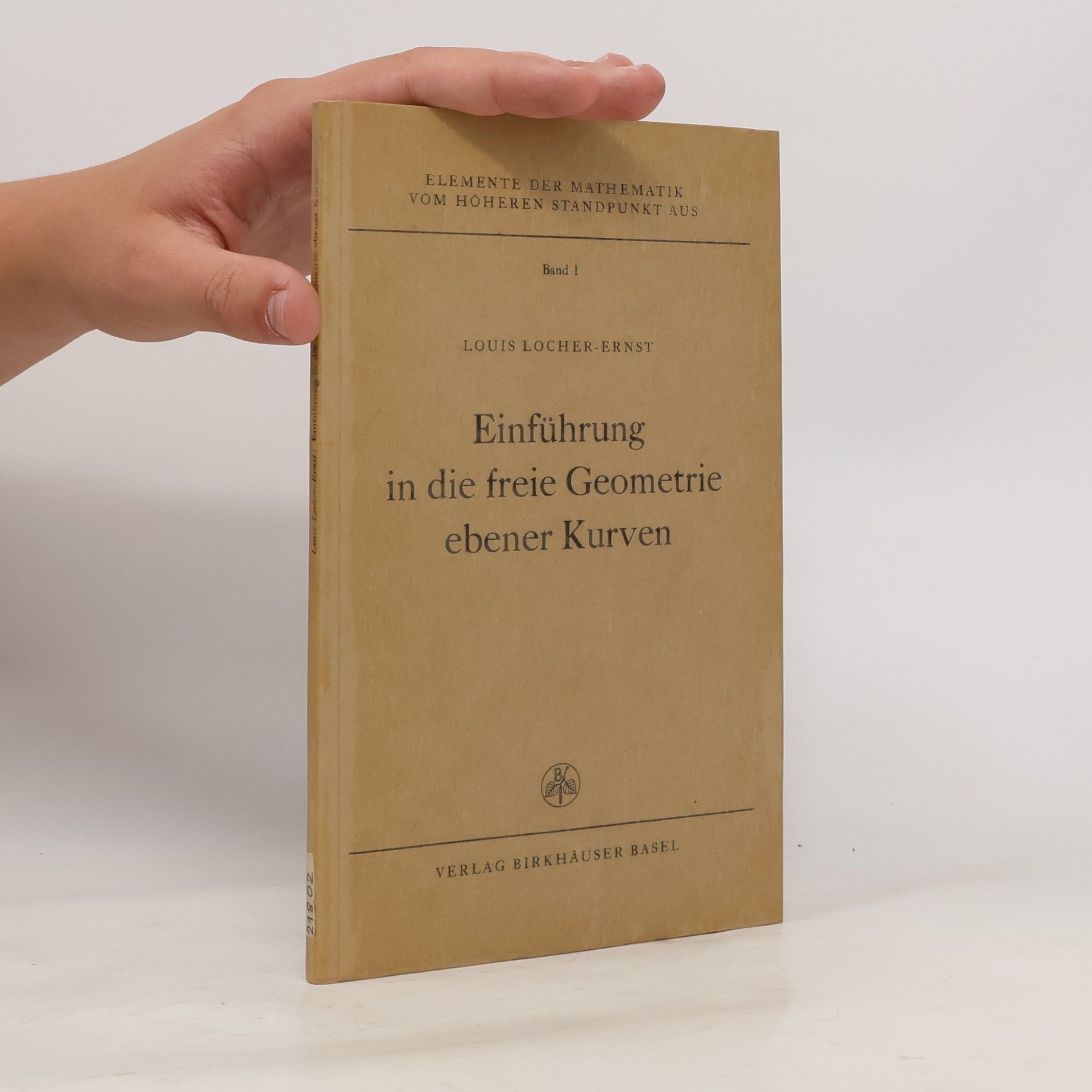 Louis Locher-Ernst Einführung in die freie Geometrie ebener Kurven