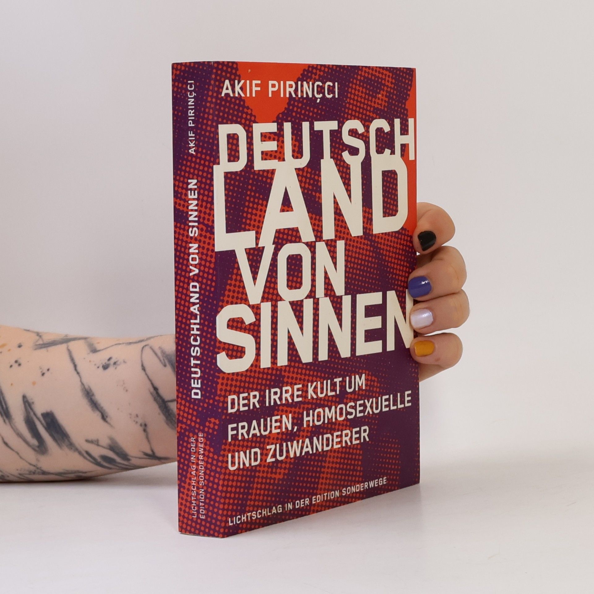 Deutschland von Sinnen : der irre Kult um Frauen, Homosexuelle und Zuwanderer