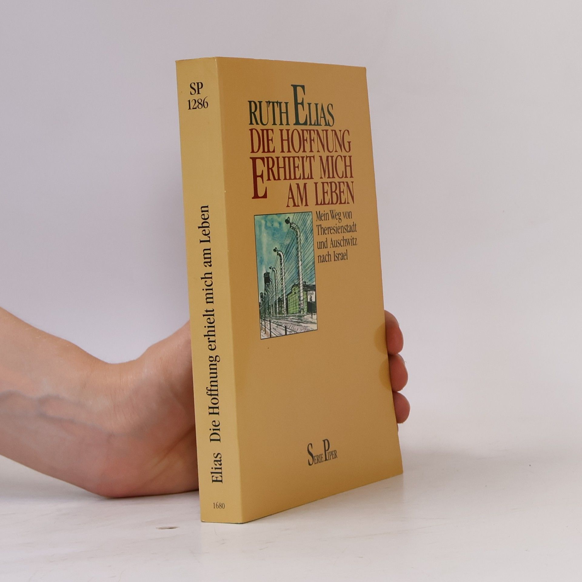 Ruth Elias Die Hoffnung erhielt mich am Leben