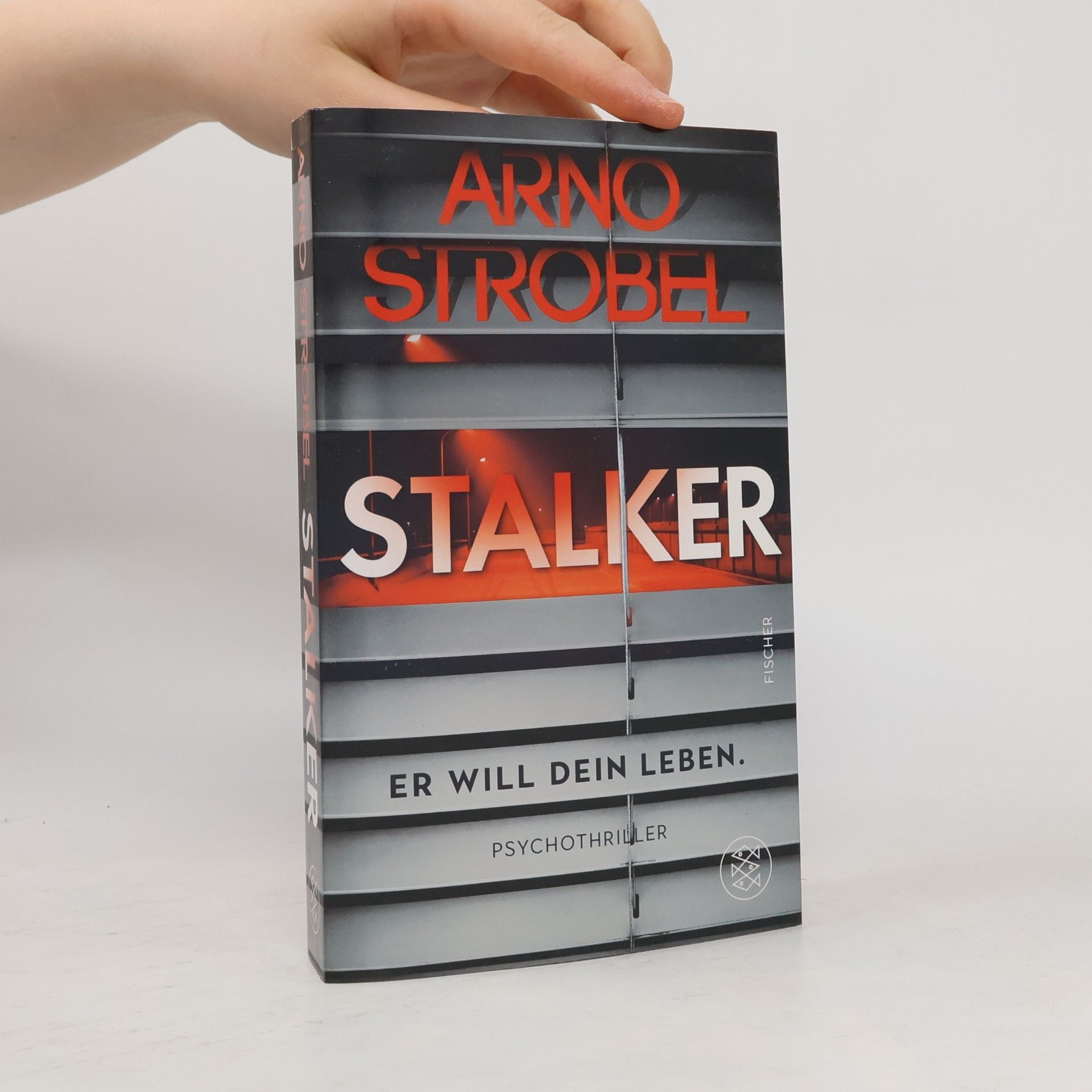 Arno Strobel Stalker - Er will dein Leben.