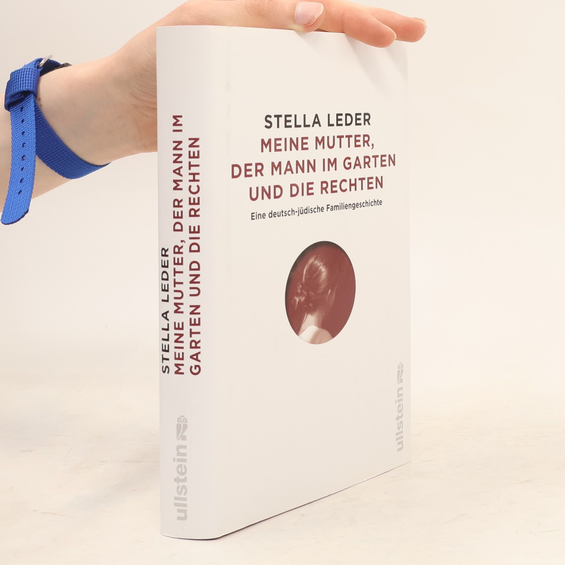 Stella Leder Meine Mutter, der Mann im Garten und die Rechten