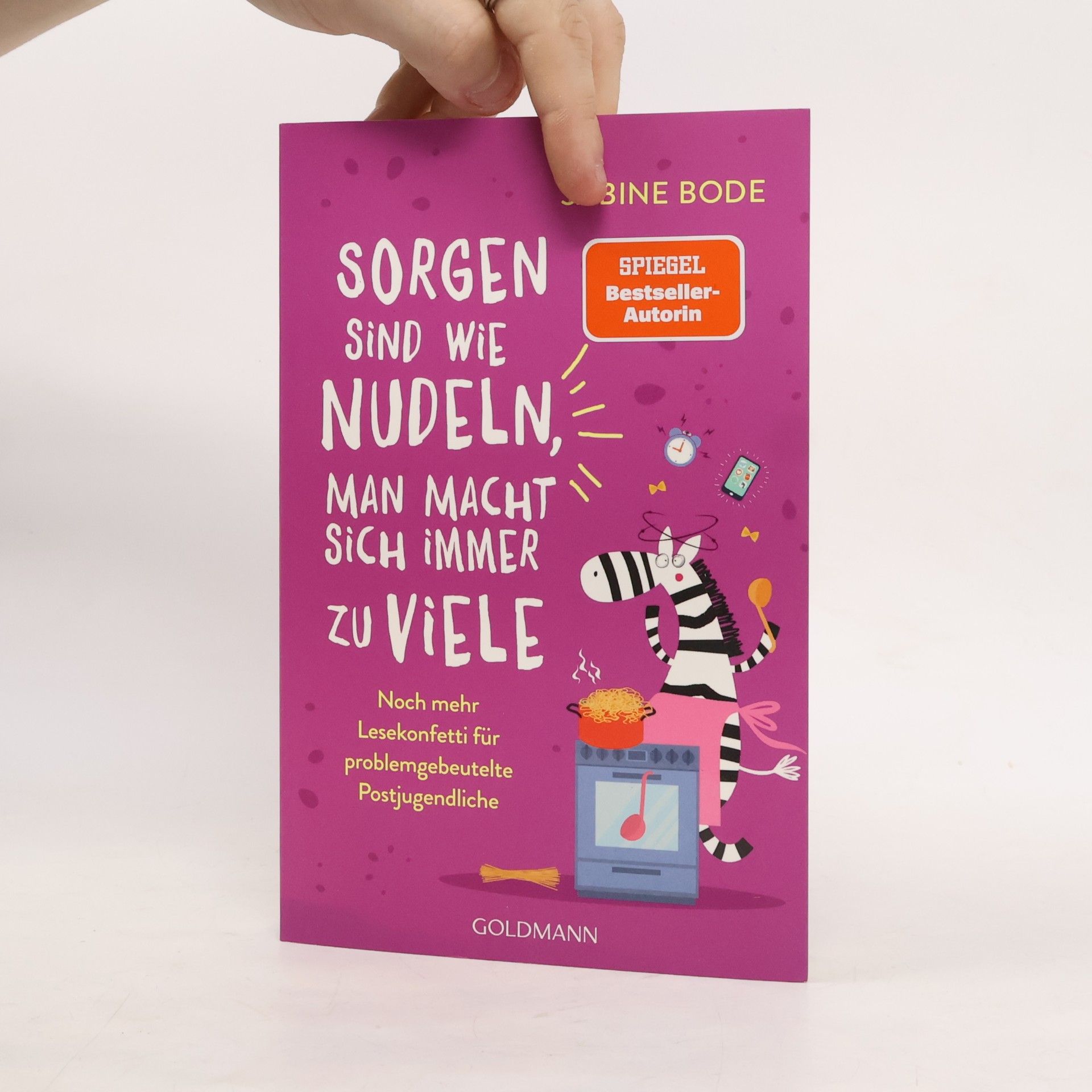 Sabine Bode Sorgen sind wie Nudeln, man macht sich immer zu viele