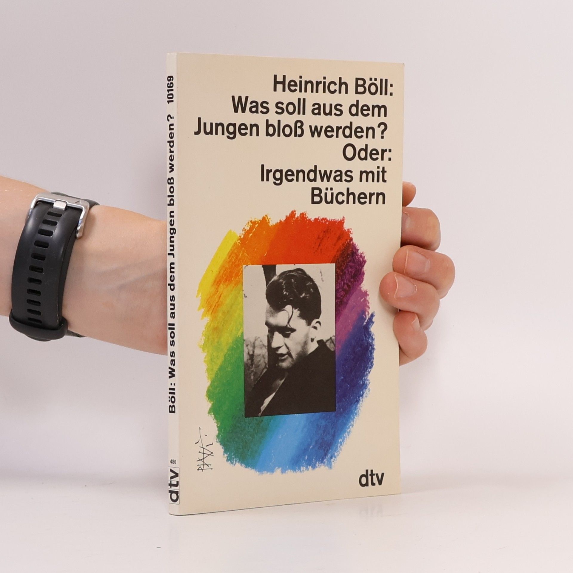 Heinrich Böll Was soll aus dem Jungen bloss werden? Oder: Irgendwas mit Büchern
