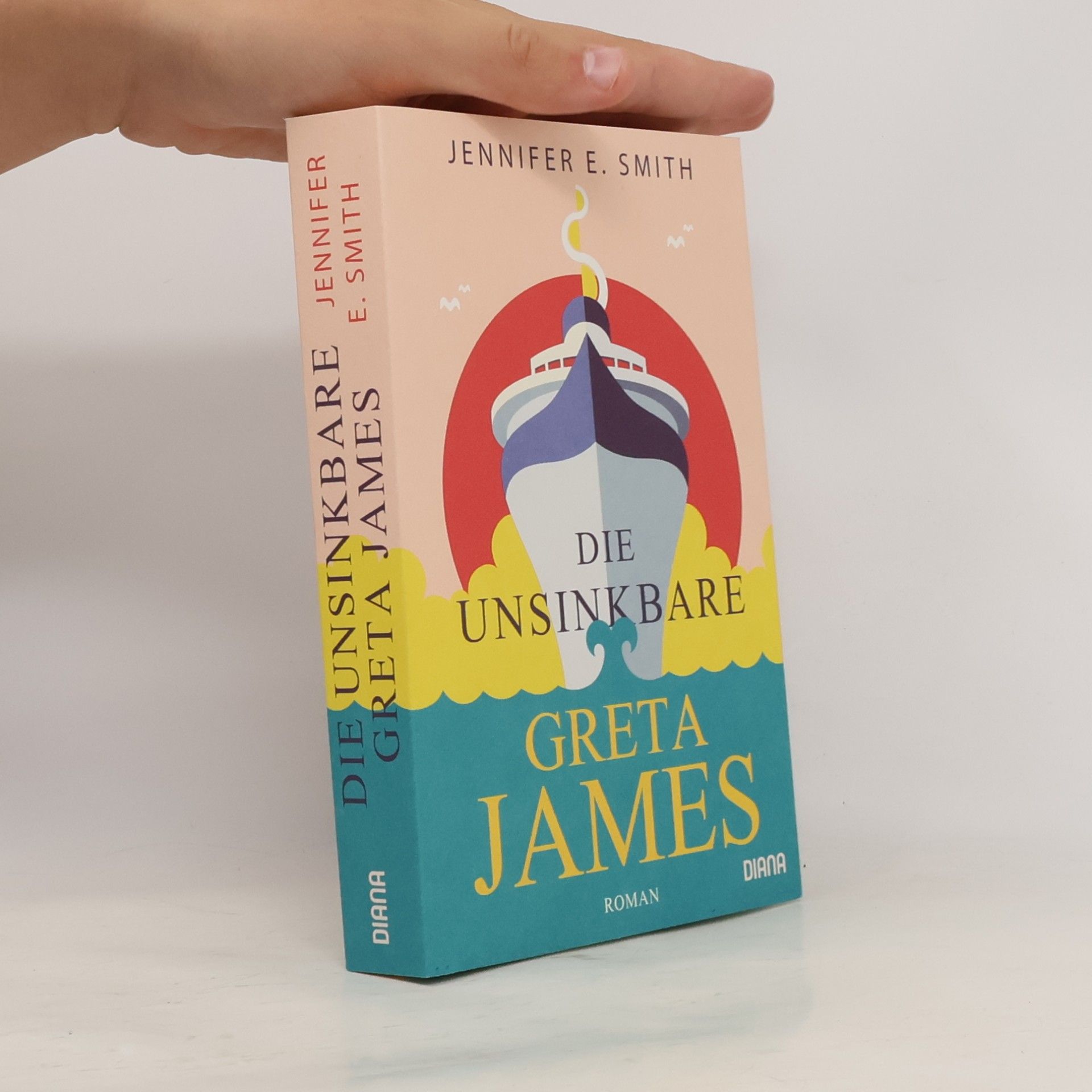 Jennifer E. Smith Die unsinkbare Greta James
