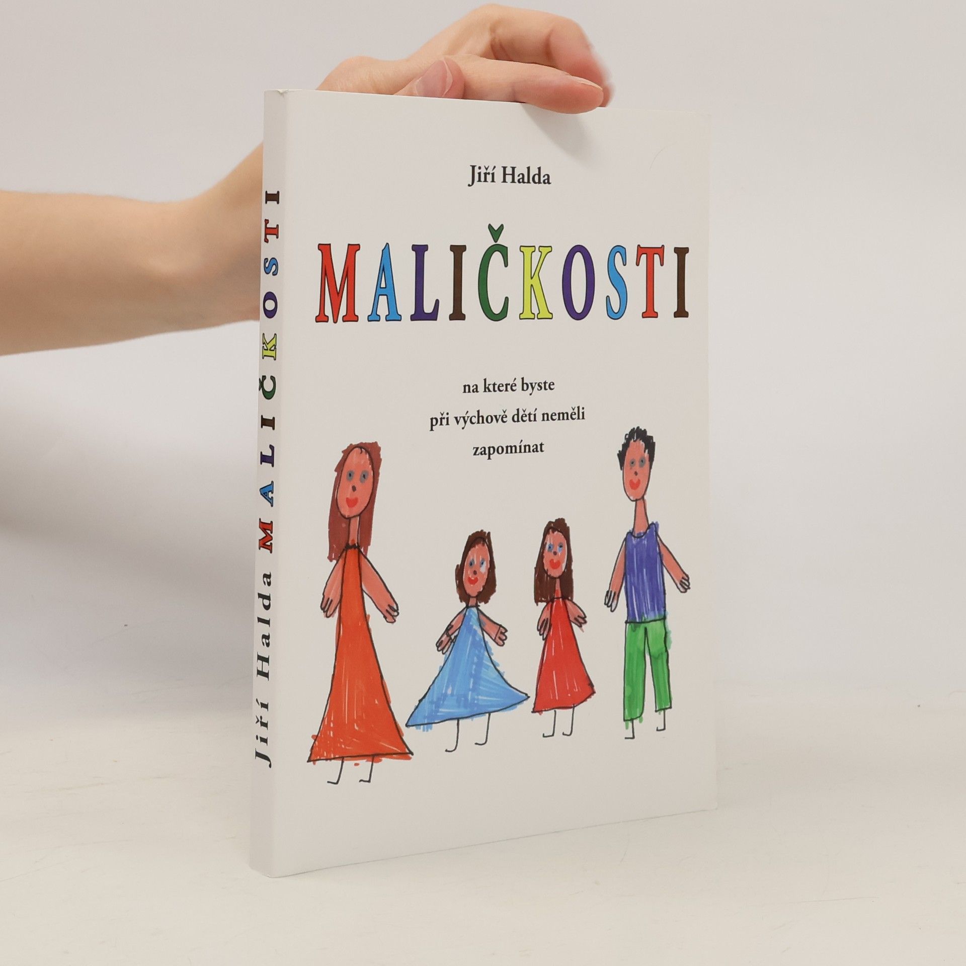 Jiří Halda Maličkosti, na které byste při výchově dětí neměli zapomínat