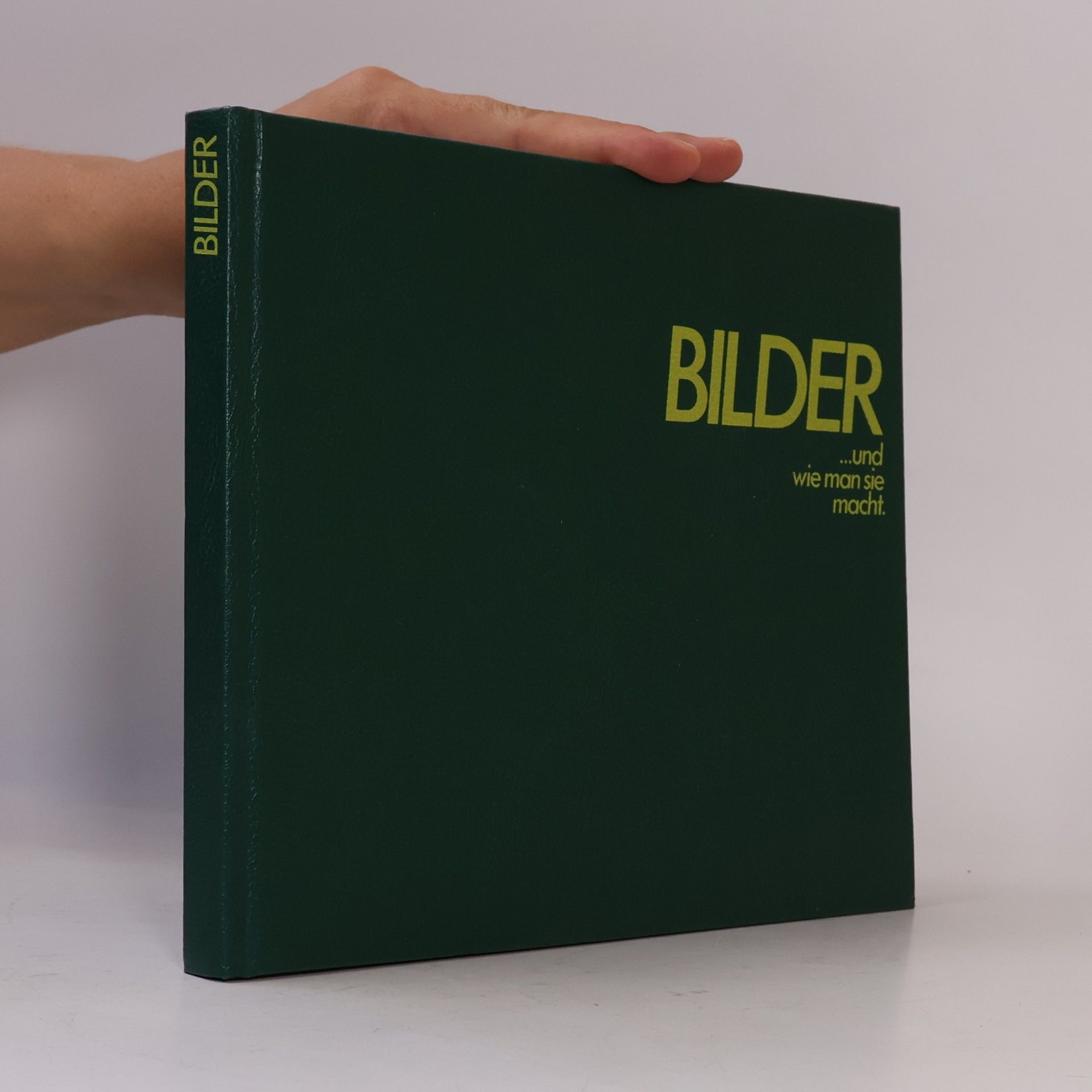 Autorenkollektiv Bilder...und wie man sie macht.