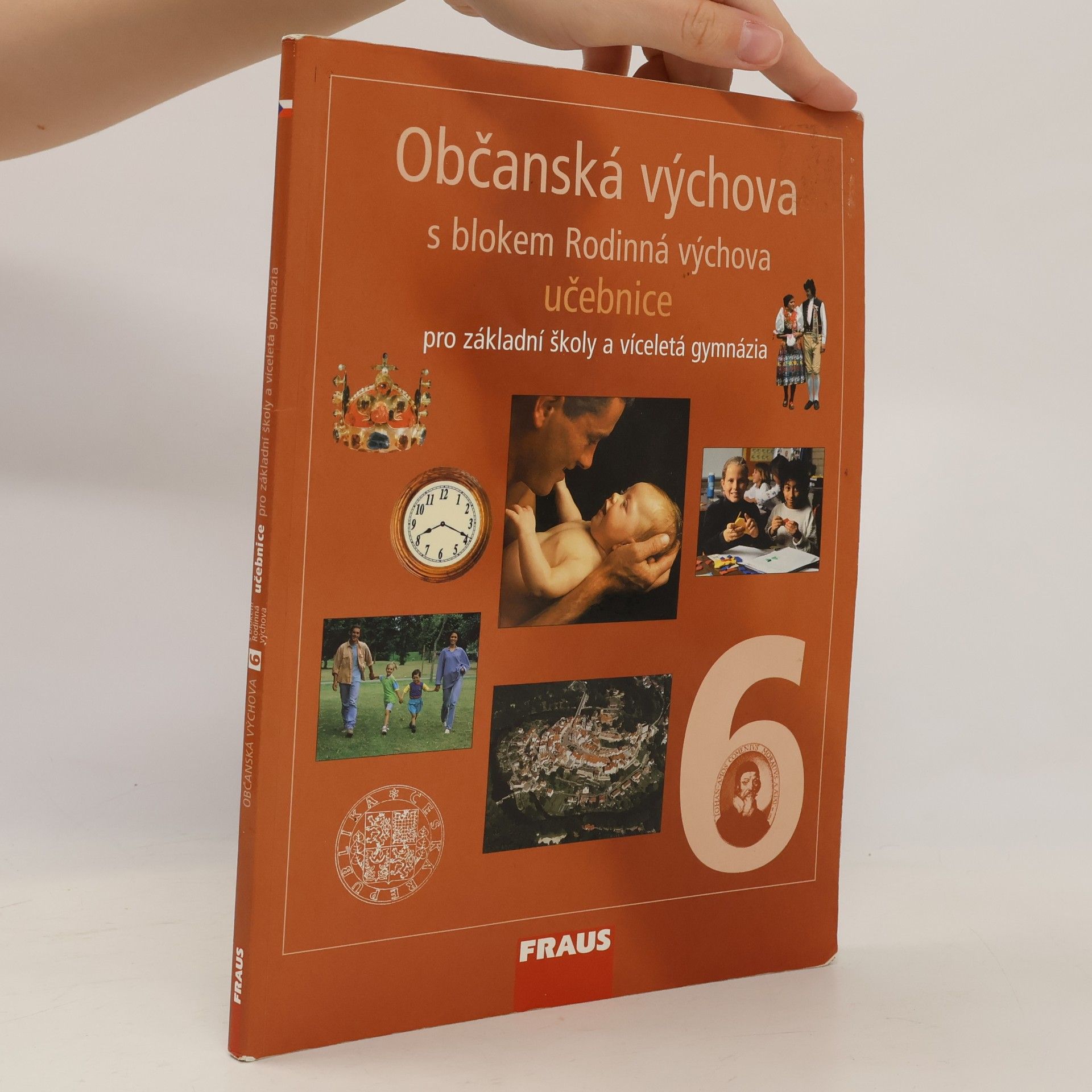 Anna Čečilová Občanská výchova 6 : s blokem Rodinná výchova : učebnice pro základní školy a víceletá gymnázia