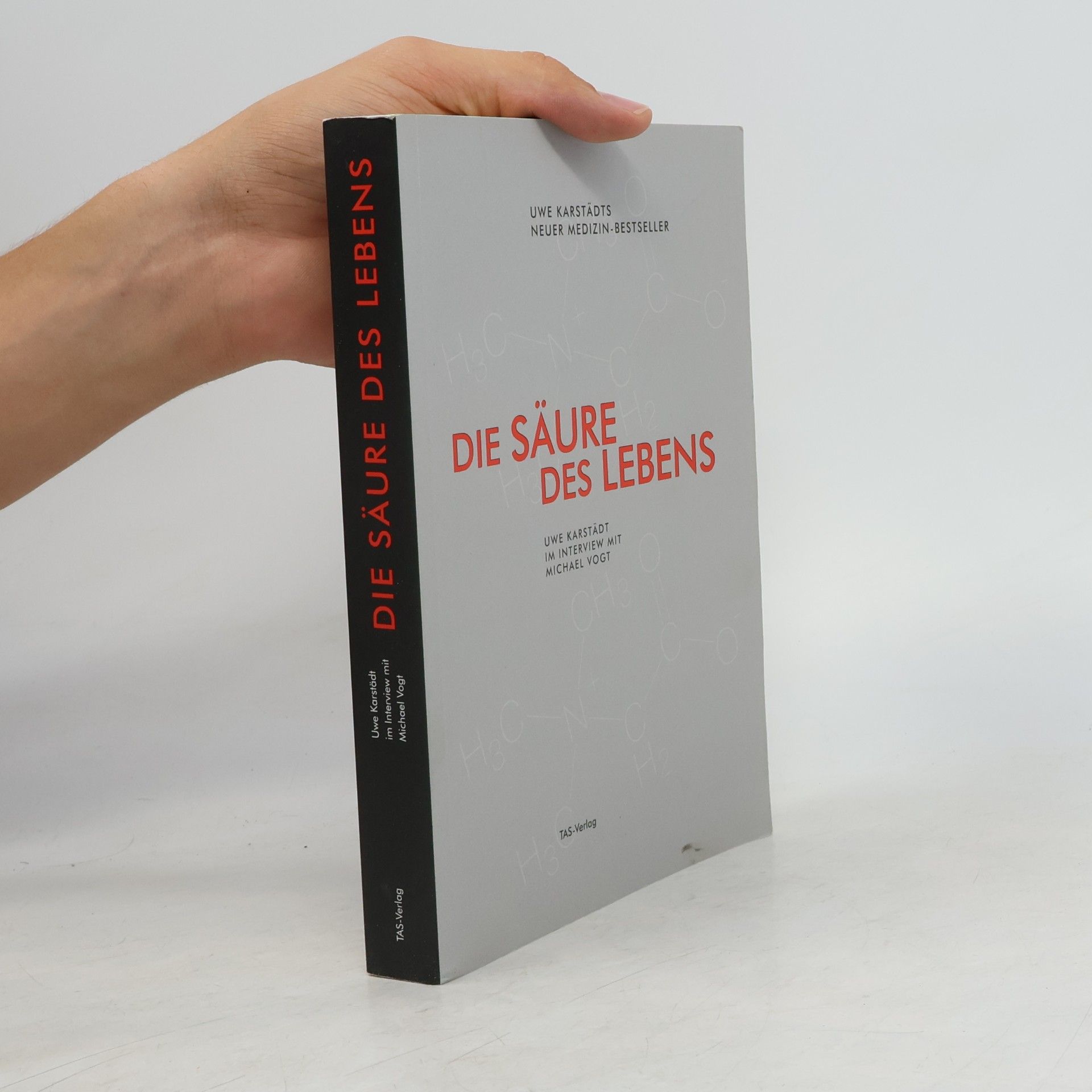 Uwe Karstädt Die Säure des Lebens