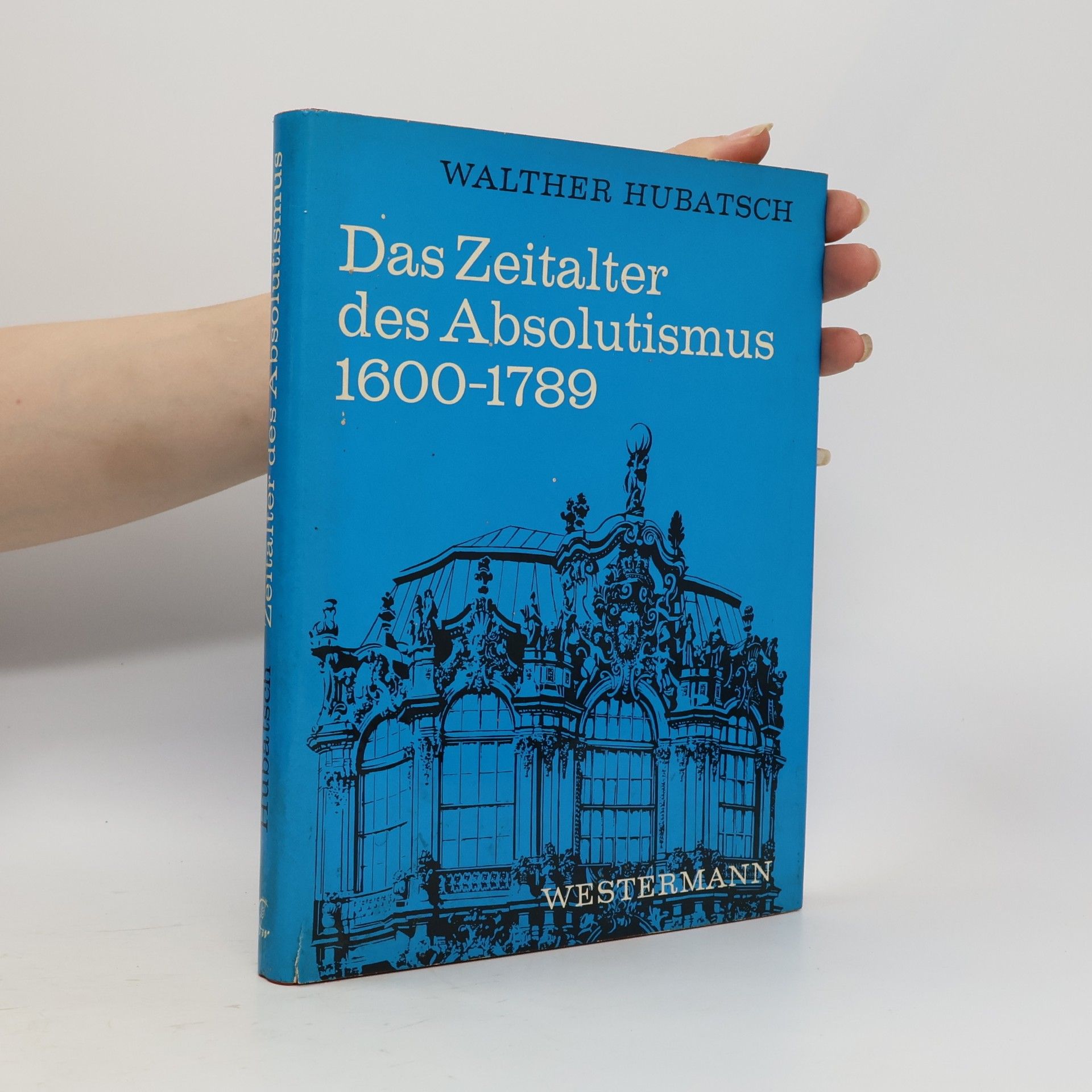 Walther Hubatsch Das Zeitalter des Absolutismus 1600-1789