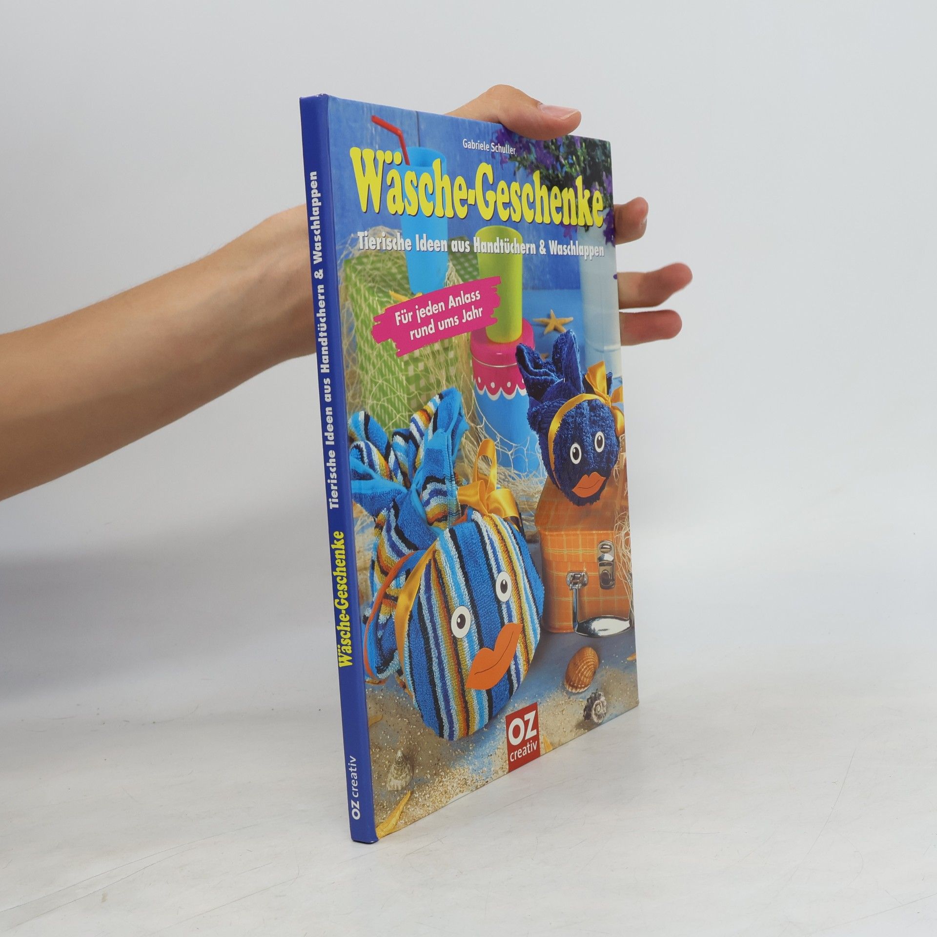 Gabriele Schuller Wäsche-Geschenke - tierische Ideen aus Handtüchern & Waschlappen