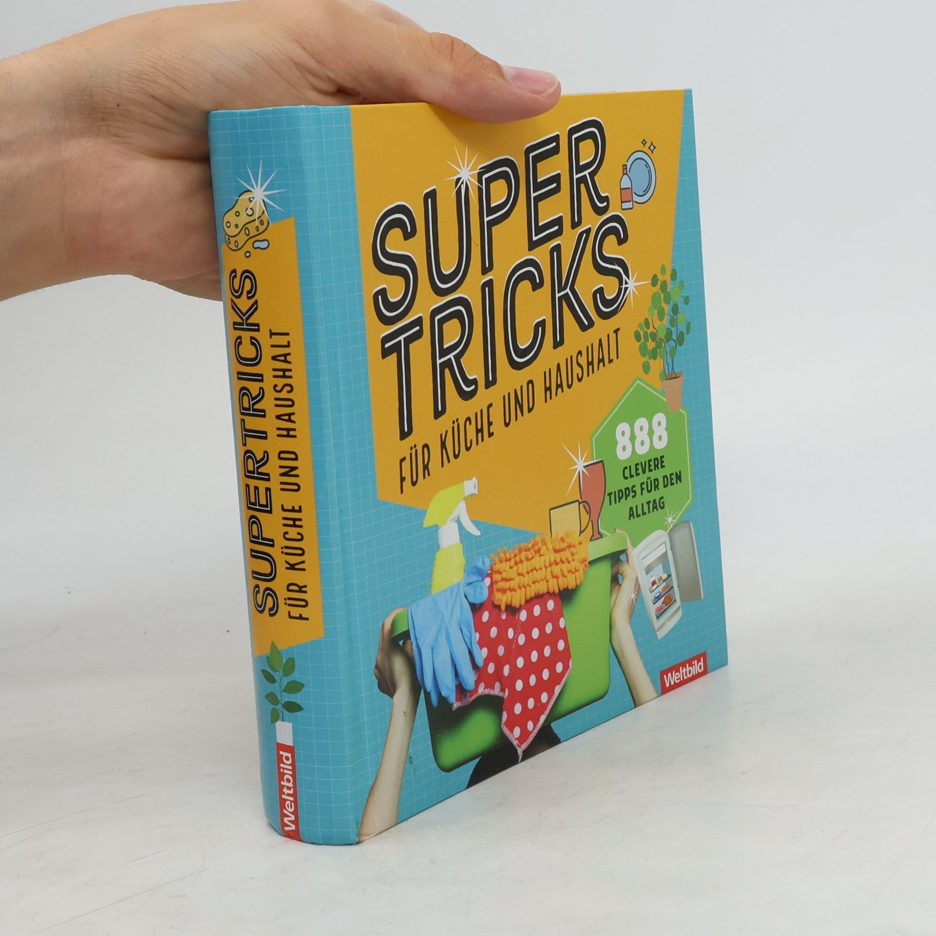 Supertricks für Küche und Haushalt