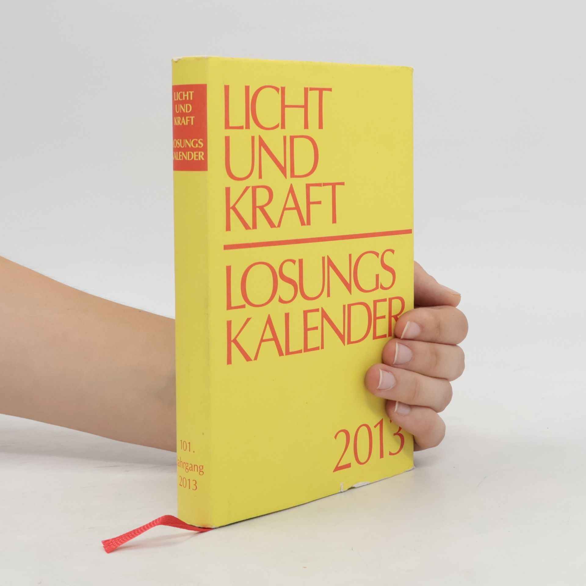 Autorenkollektiv Licht und Kraft Losungskalender 2013