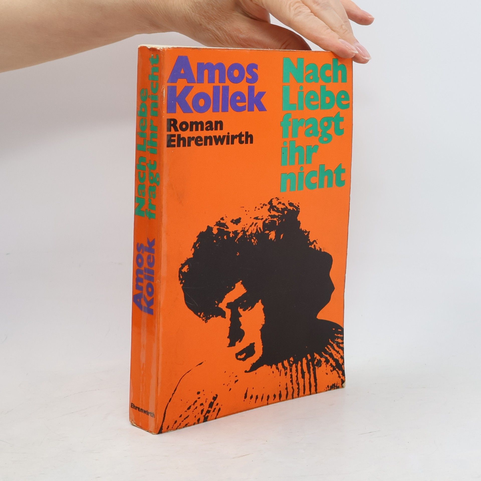 Amos Kollek Nach Liebe fragt ihr nicht