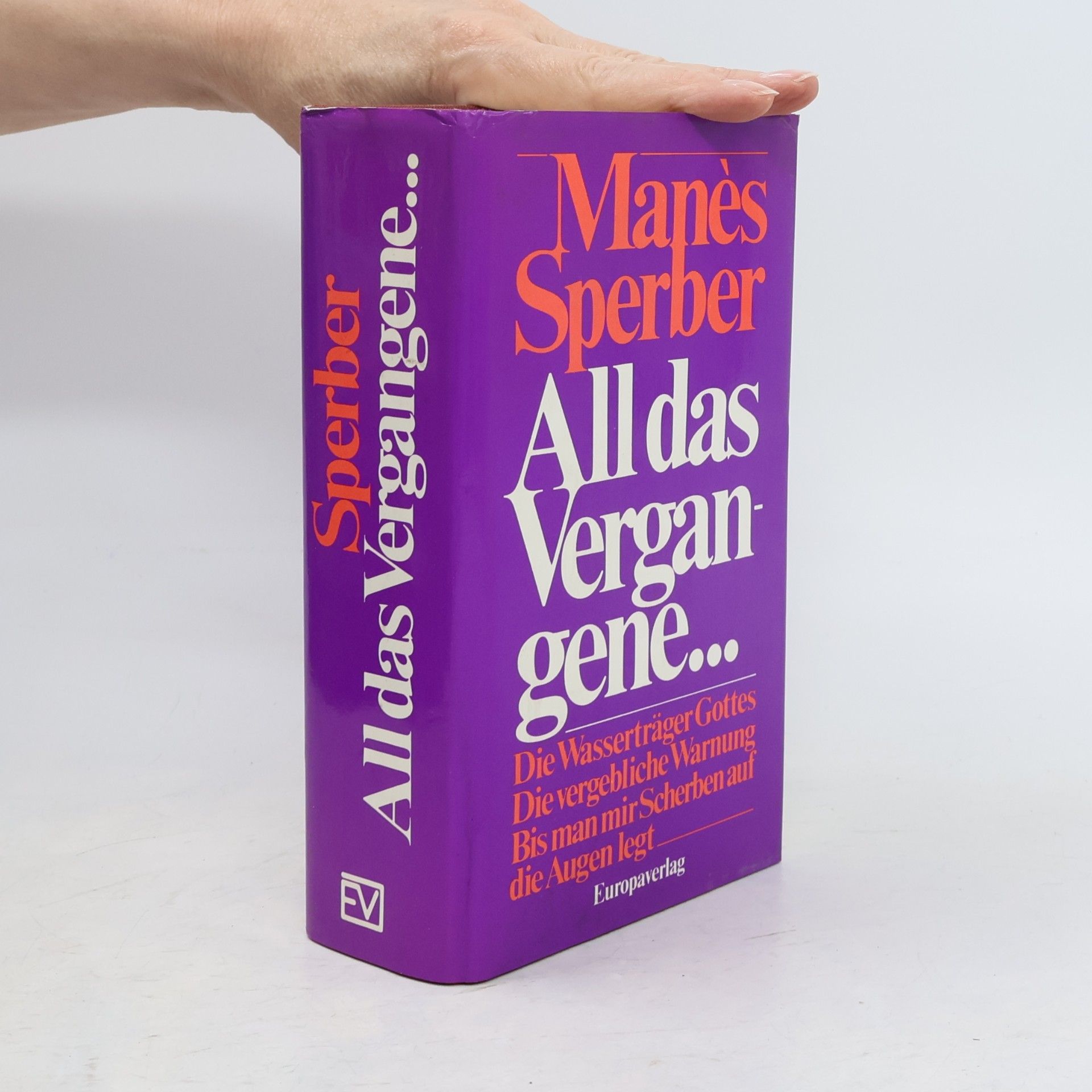 Manès Sperber All das Vergangene...