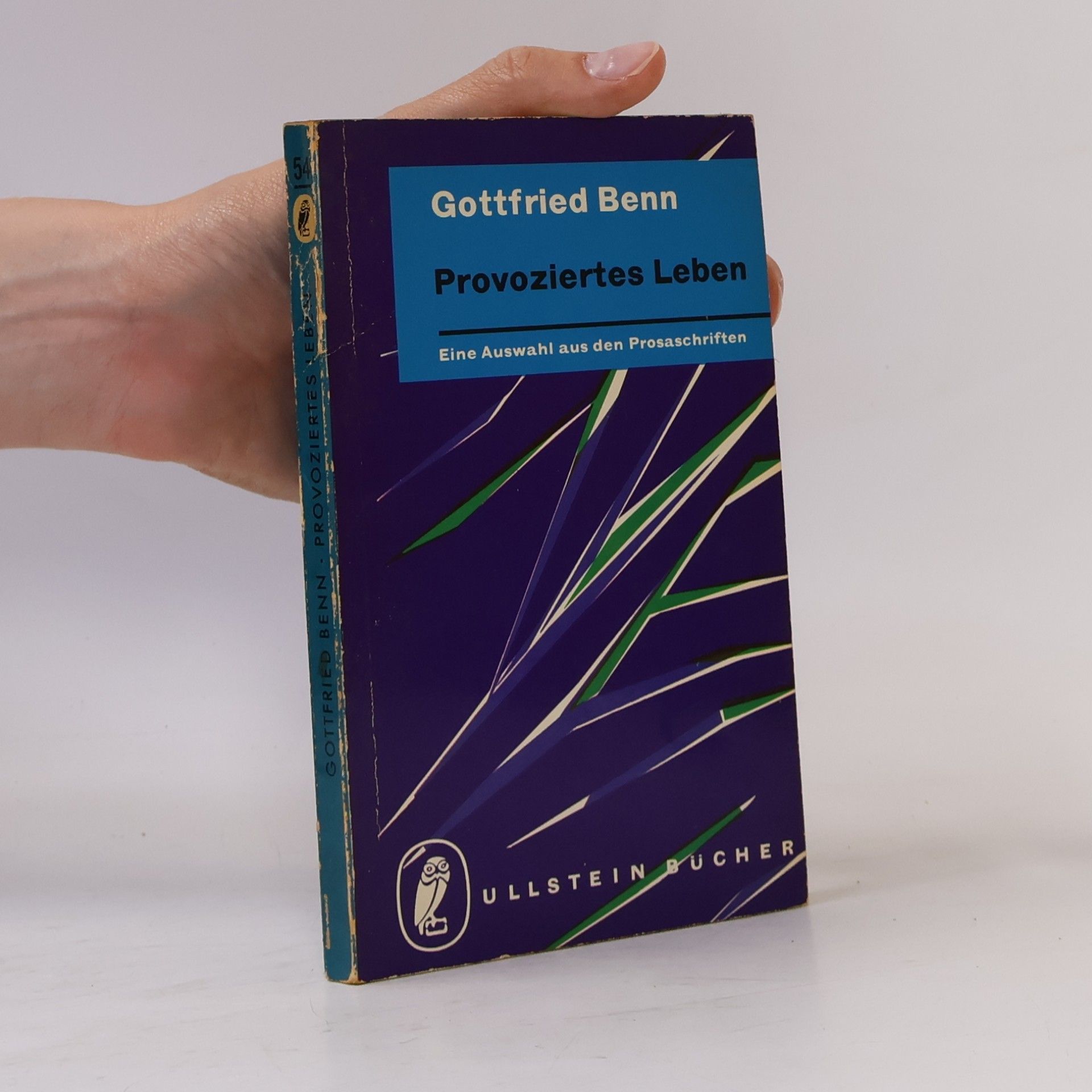 Gottfried Benn Provoziertes Leben