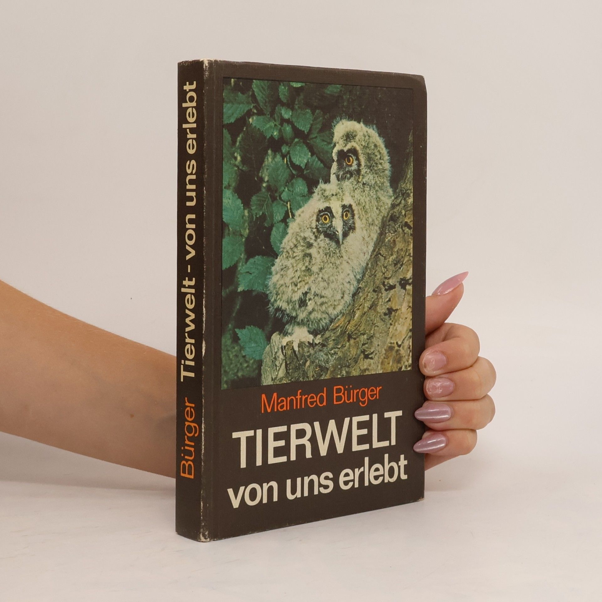Manfred Bürger Tierwelt von uns erlebt