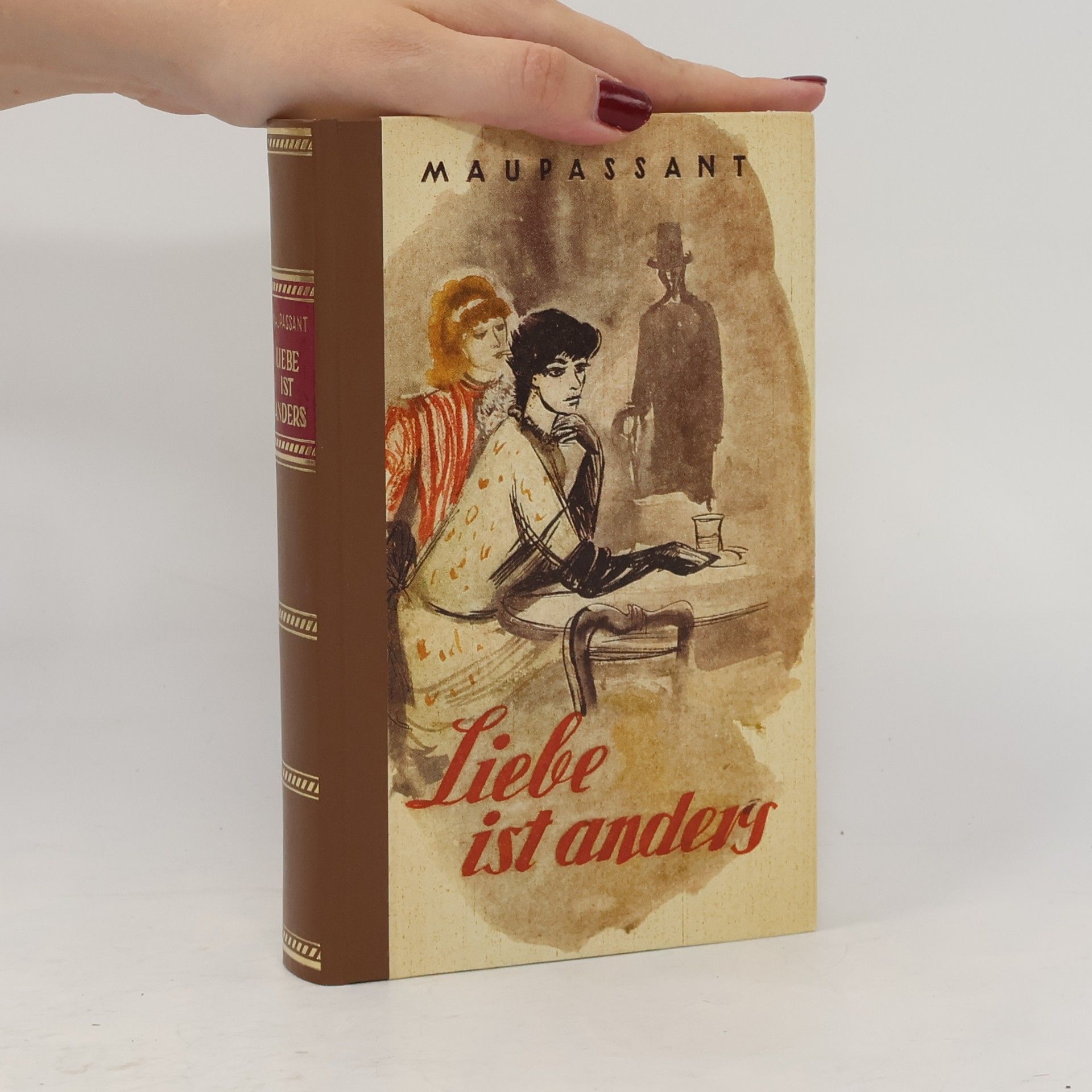 Guy de Maupassant Liebe ist Anders