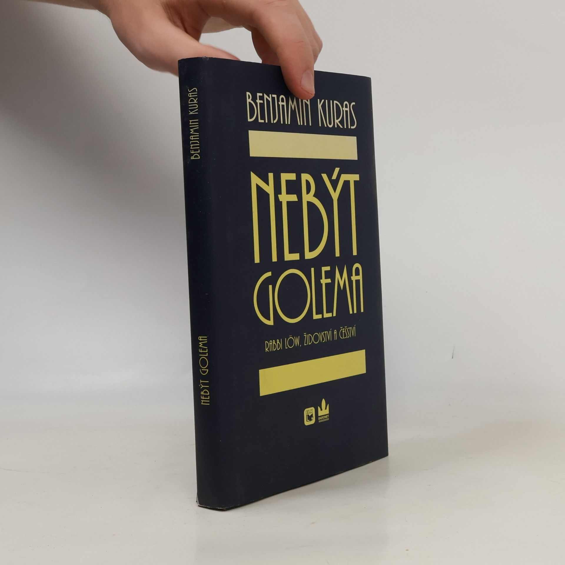 Benjamin Kuras Nebýt Golema: Rabbi Löw, židovství a češství