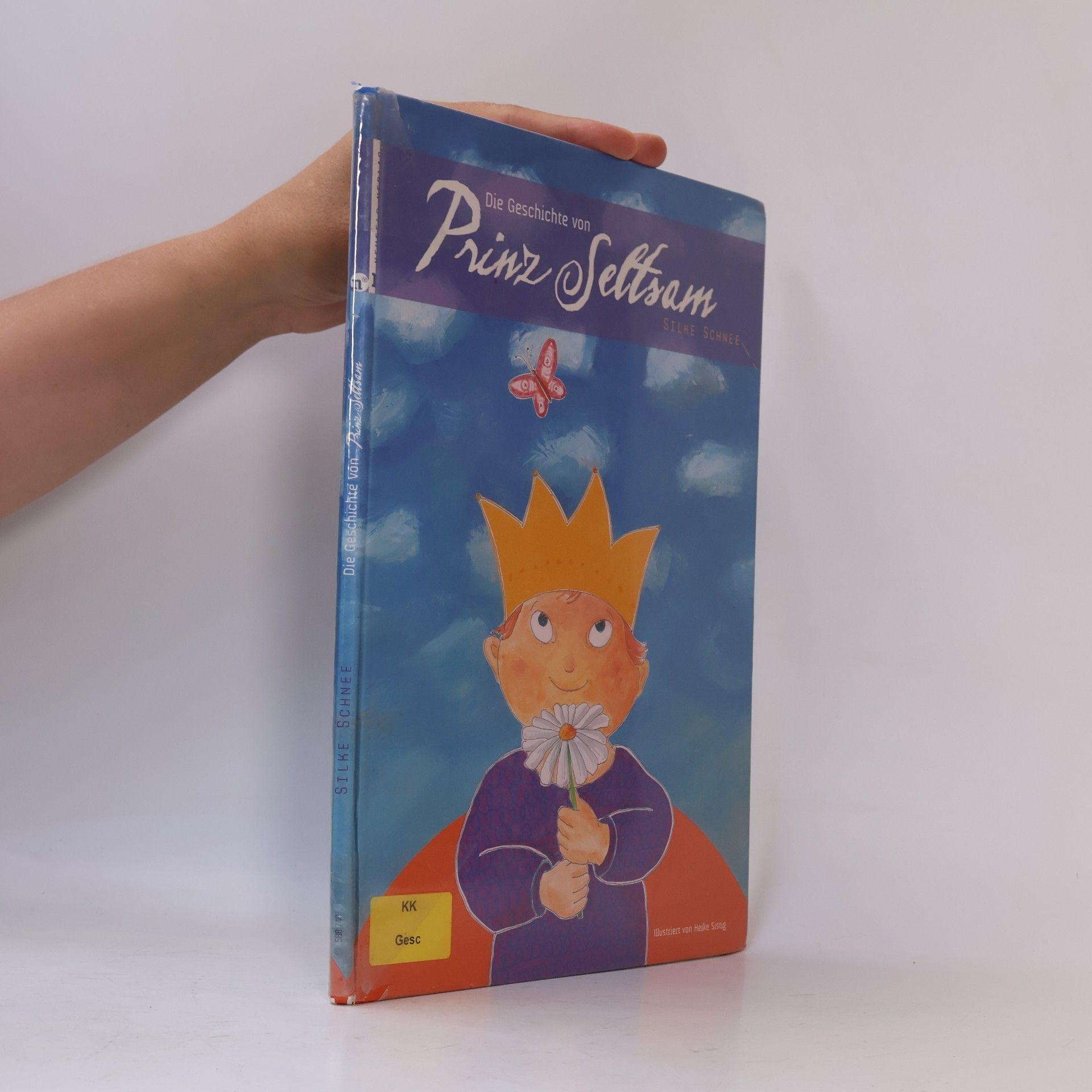 Silke Schnee Die Geschichte von Prinz Seltsam