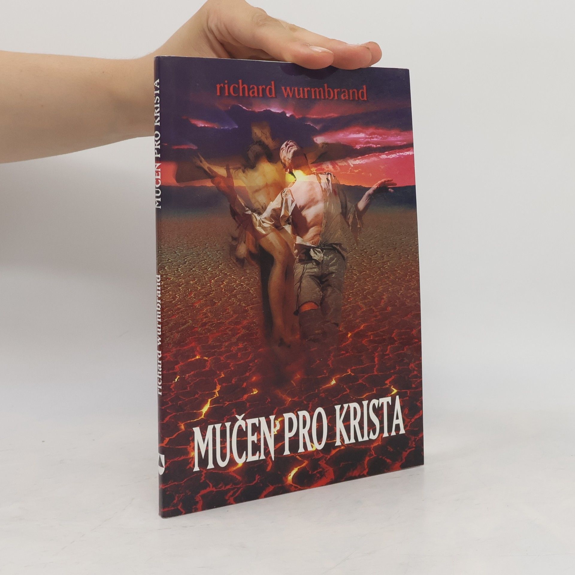 Richard Wurmbrand Mučen pro Krista
