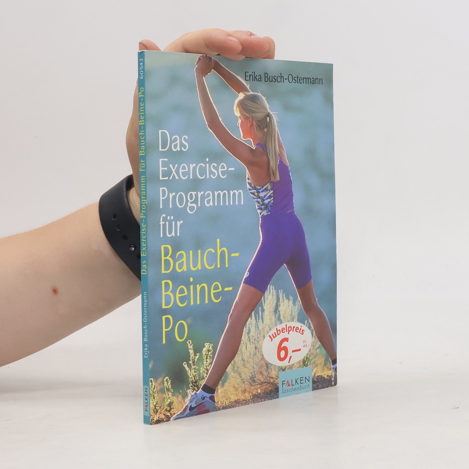 Erika Busch-Ostermann Das Exercice-Programm für Bauch - Beine - Po