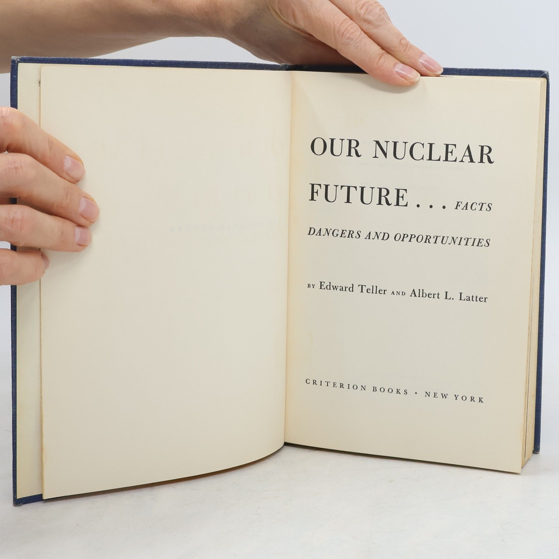 Edward Teller Our Nuclear Future... Facts, Dangers and Opportunities